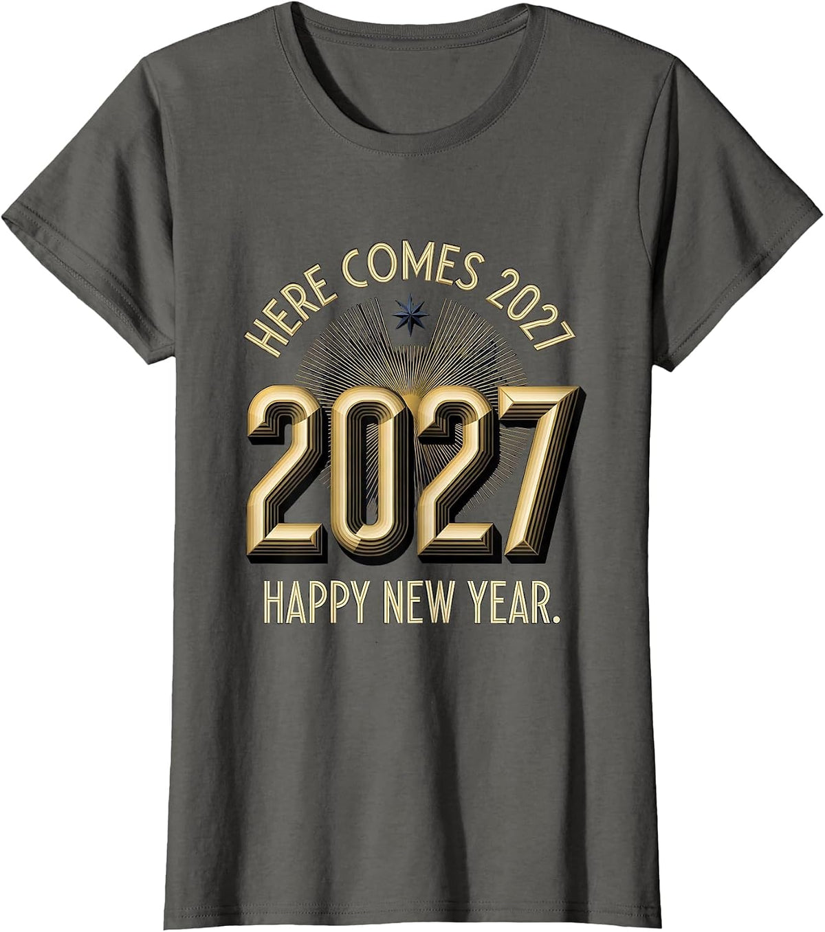 Women's Here Comes 2027 Happy New Year Art Deco Party Host Family T-Shirt - Asphalt Grey