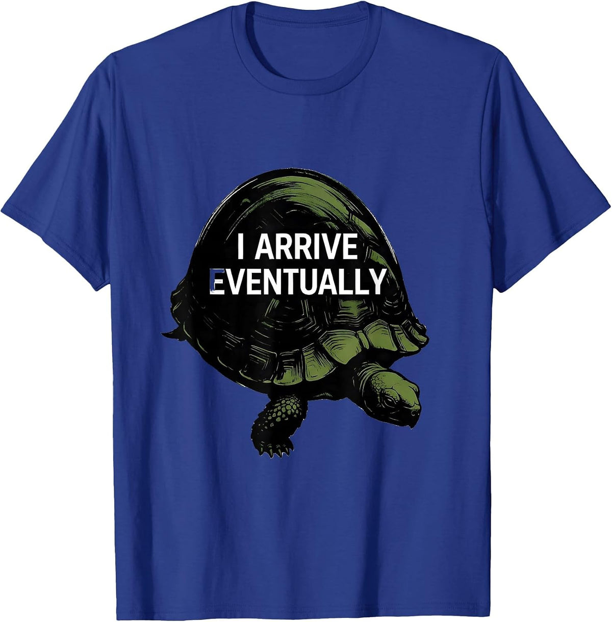 Men's I Arrive Eventually Funny Tortoise Lover Pet Owner Gift T-Shirt - Royal Blue