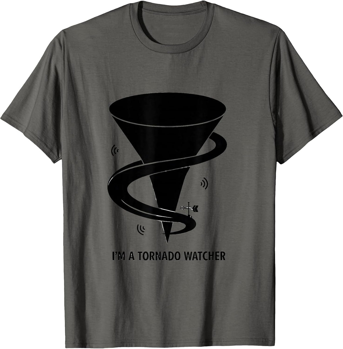 Men's I'm A Tornado Watcher Funny Storm Chaser Meteorology Humor T-Shirt - Asphalt Grey