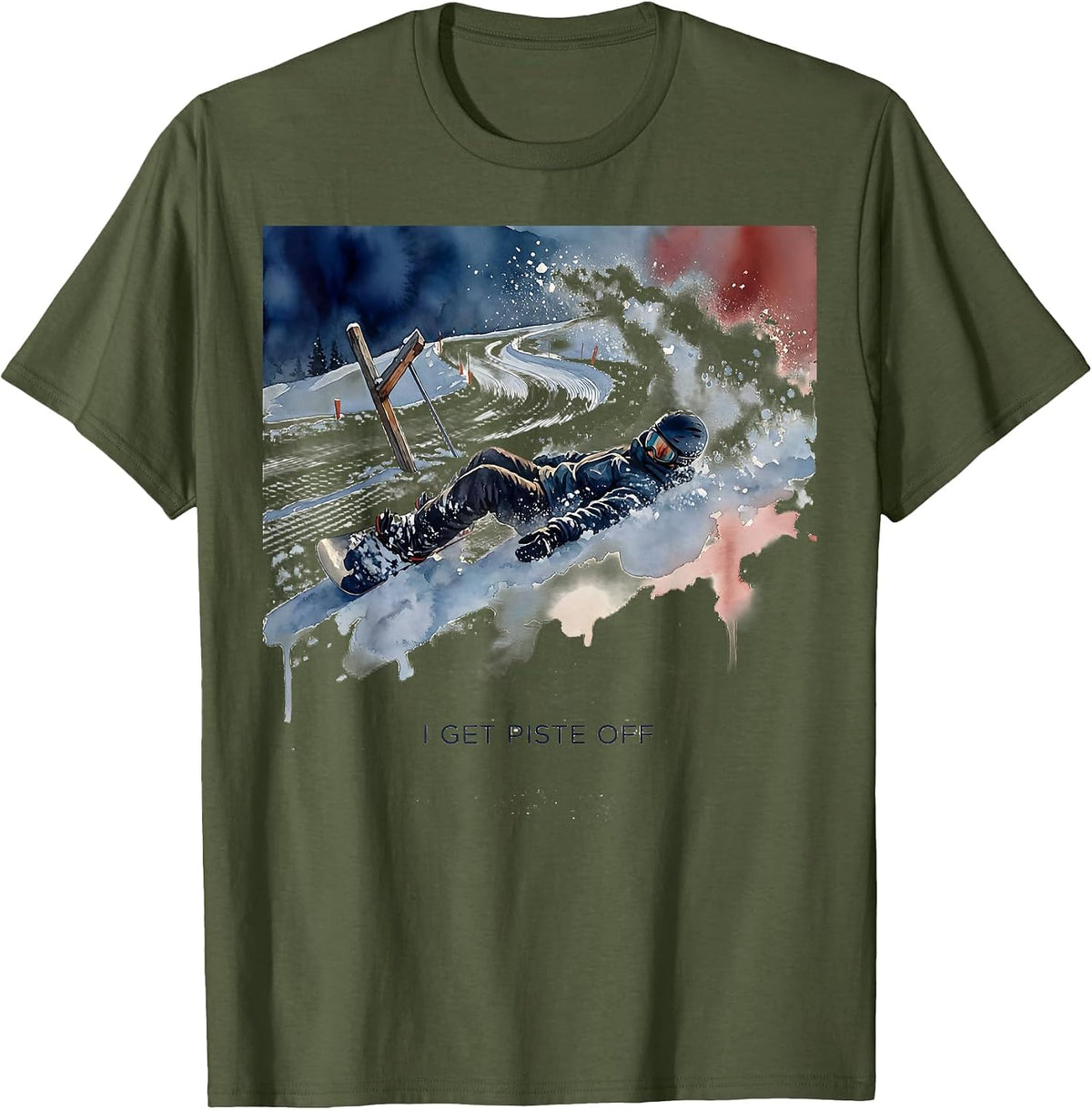 I Get Piste Off Watercolor Snowboarder Ski Lover Humor T-Shirt - Olive Green
