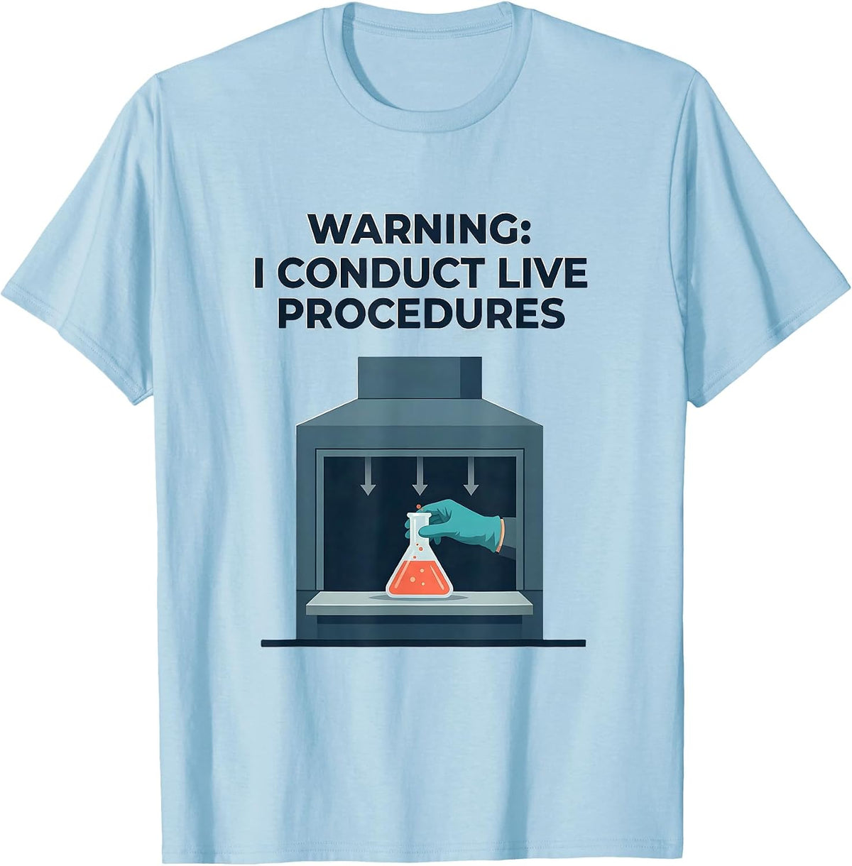 Men's WARNING: I CONDUCT LIVE PROCEDURES Funny Mad Scientist T-Shirt - Baby Blue