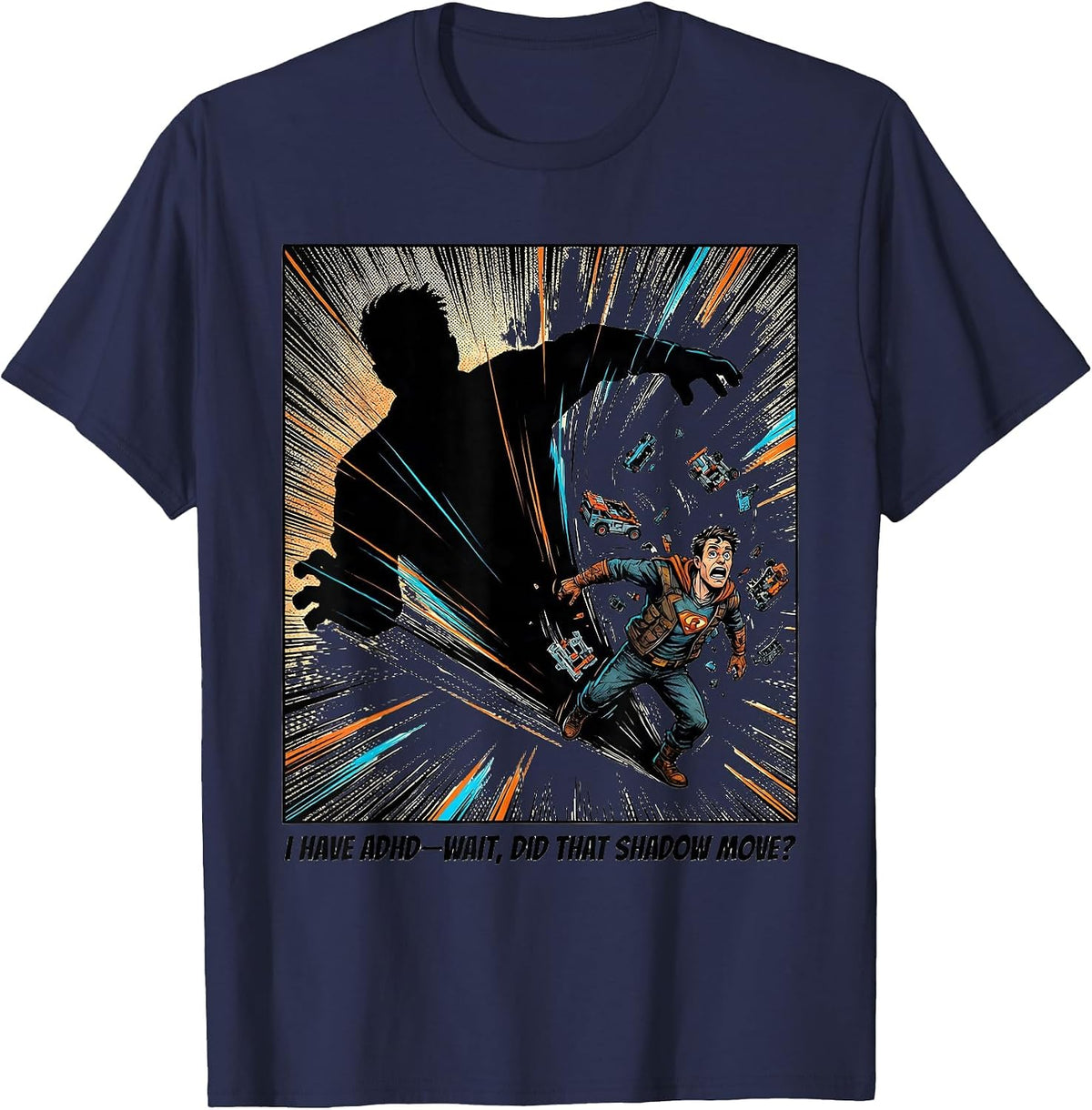 I Have ADHD—Wait, Did That Shadow Move? Funny T-Shirt - Navy Blue