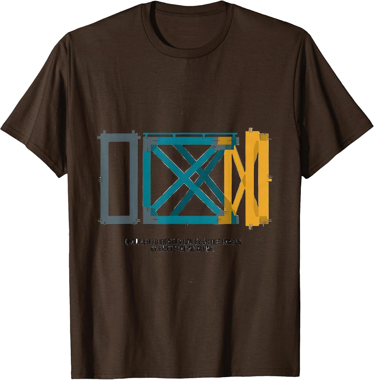 Qualified To Identify Bailey Bridge Panels By WWII History T-Shirt - Brown