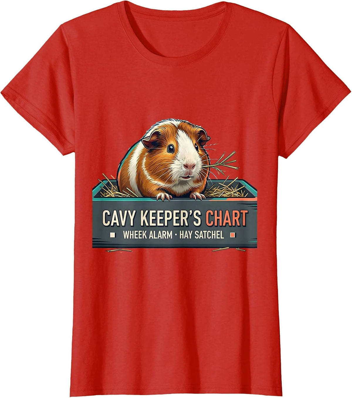 Cavy Keeper's Chart: Wheek Alarm, Hay Satchel Funny T-Shirt - Red
