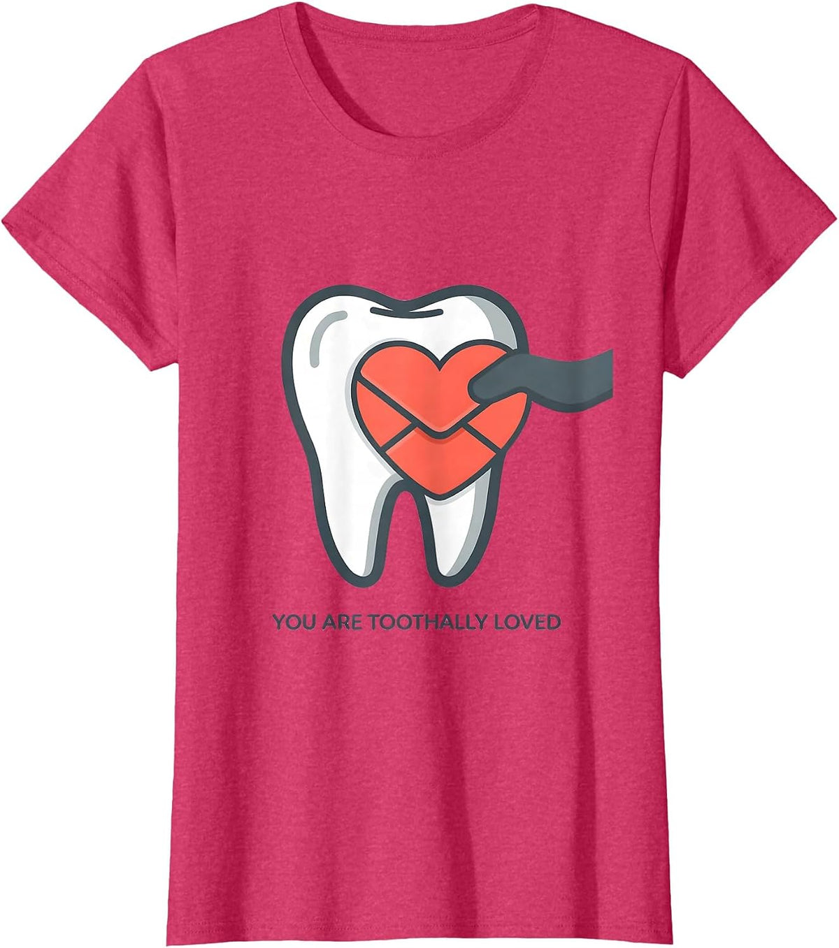 Women's You Are Toothally Loved Funny Dental Valentines Day Dentist T-Shirt - Red Heather
