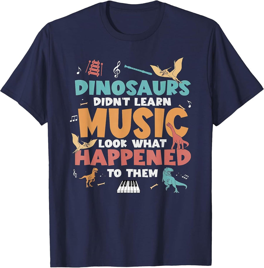 Dinosaurs Didn't Learn Music Teacher Student Humor Saying T-Shirt - Navy Blue