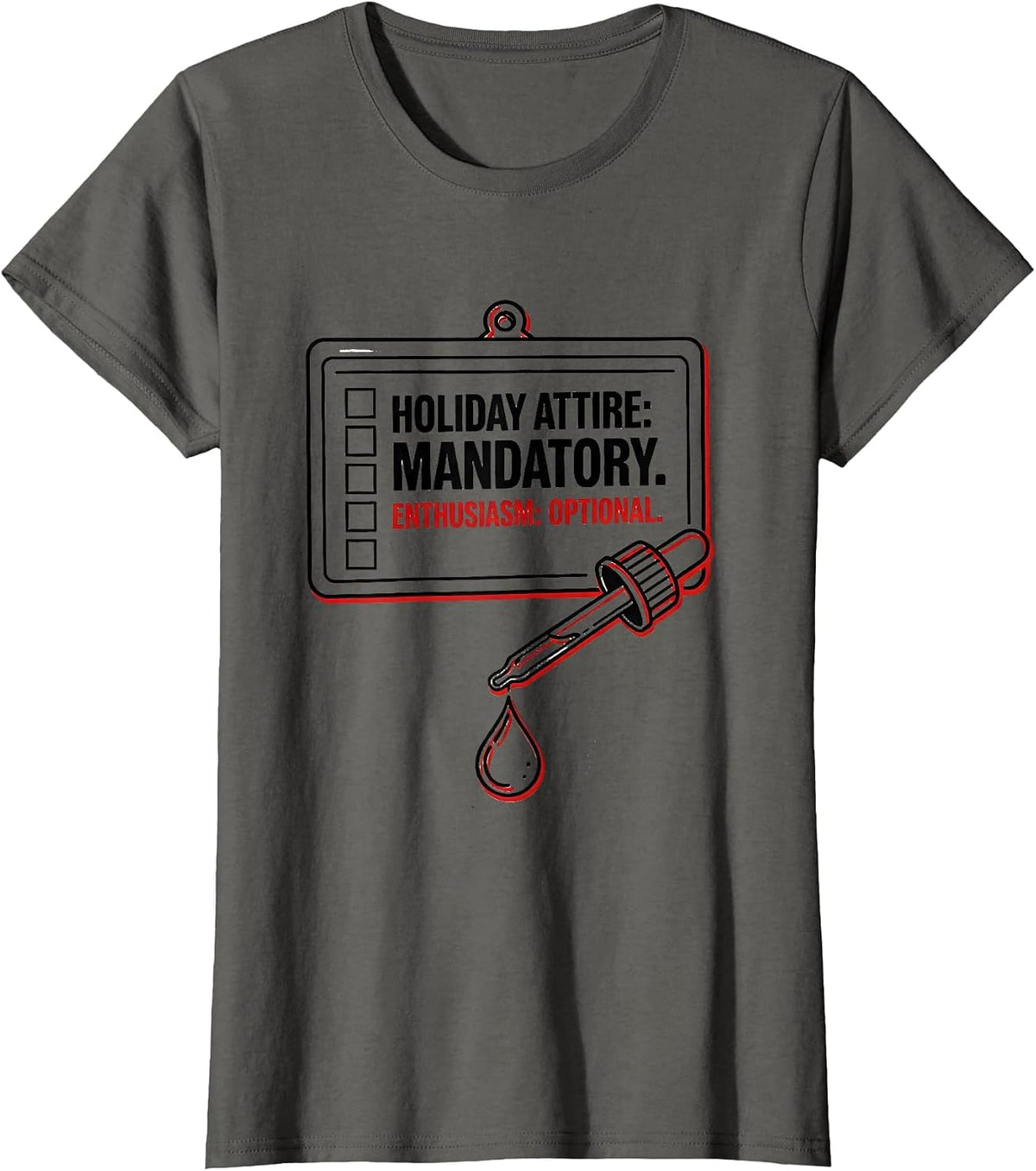 Women's Holiday Attire: Mandatory. Enthusiasm: Optional. Science Lab T-Shirt - Asphalt Grey