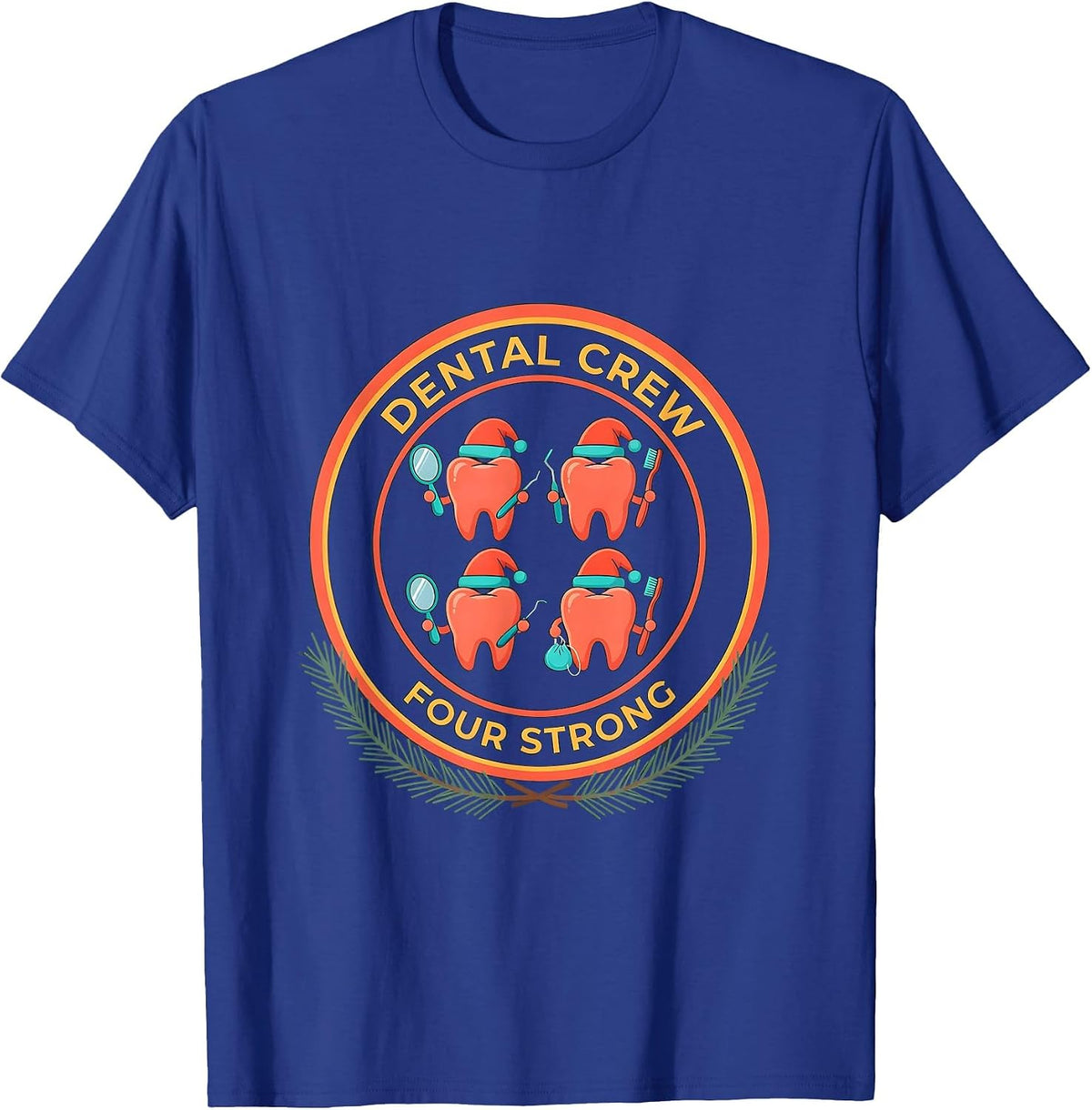 Men's Dental Crew Four Strong Funny Dental Christmas Crew Matching T-Shirt - Royal Blue