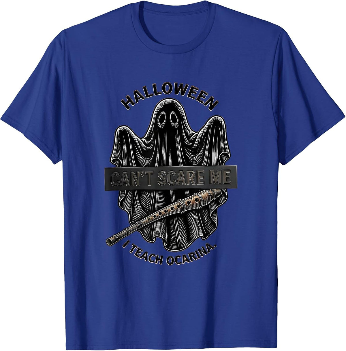 Men's Halloween Can't Scare Me, I Teach Ocarina Music Teacher T-Shirt - Royal Blue