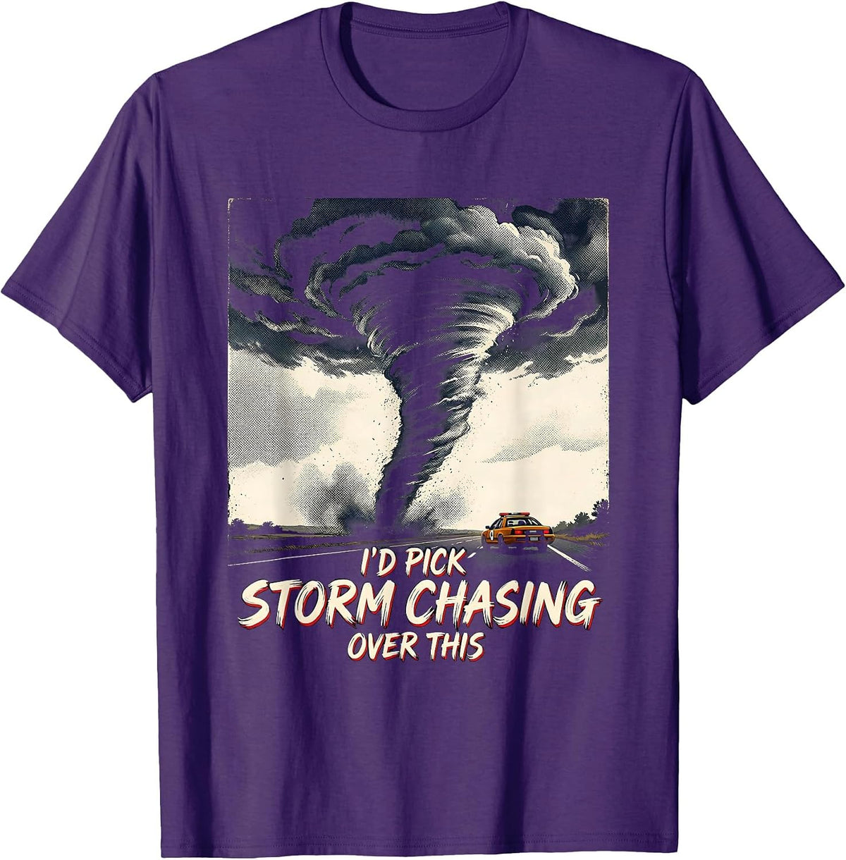 Men's I’d Pick Storm Chasing Over This Funny Tornado Chaser T-Shirt - Purple