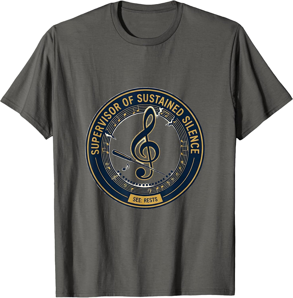 Supervisor of Sustained Silence Funny Music Teacher Gift T-Shirt - Asphalt Grey
