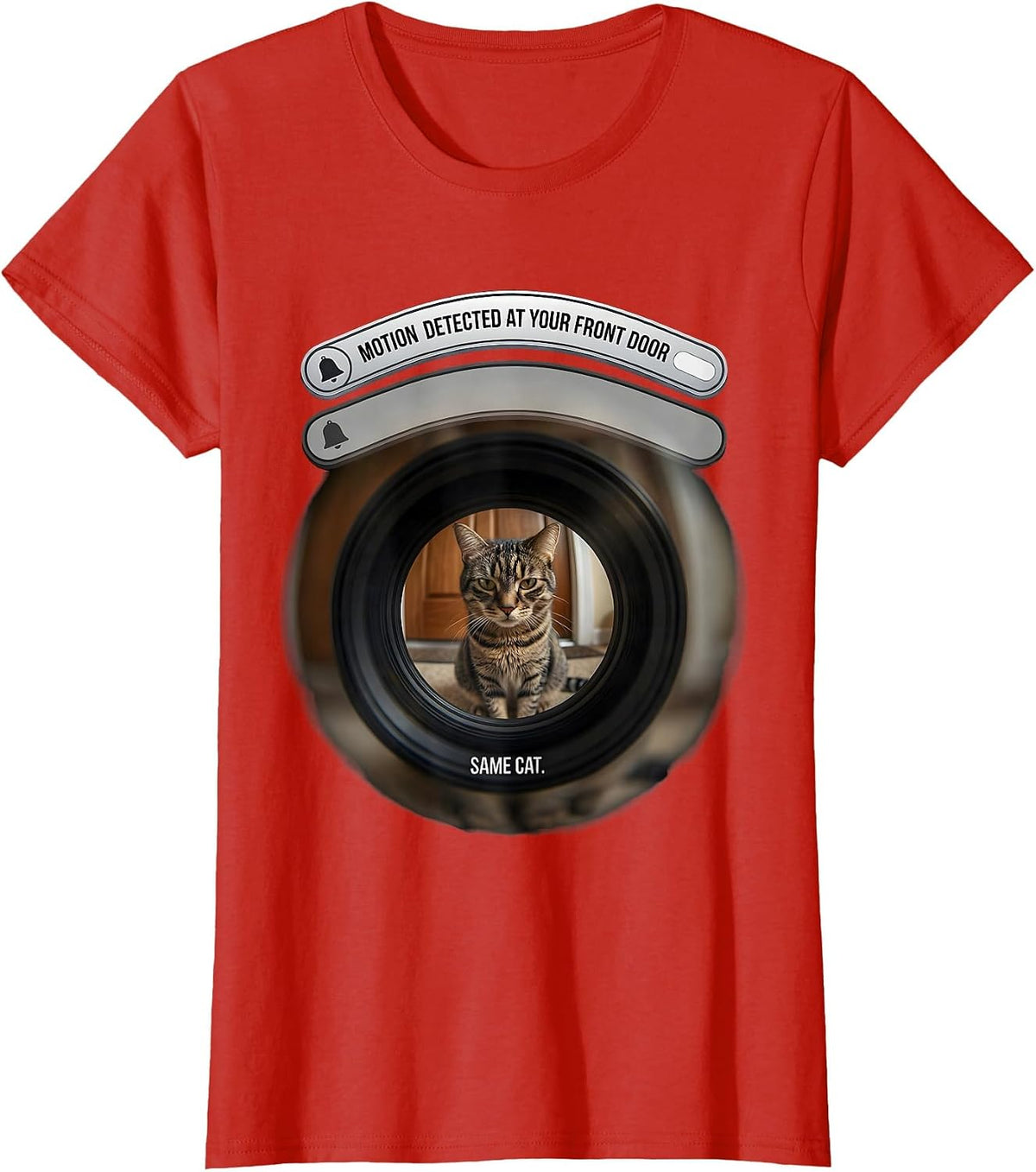 Motion detected at your front door. Same cat. Funny T-Shirt - Red