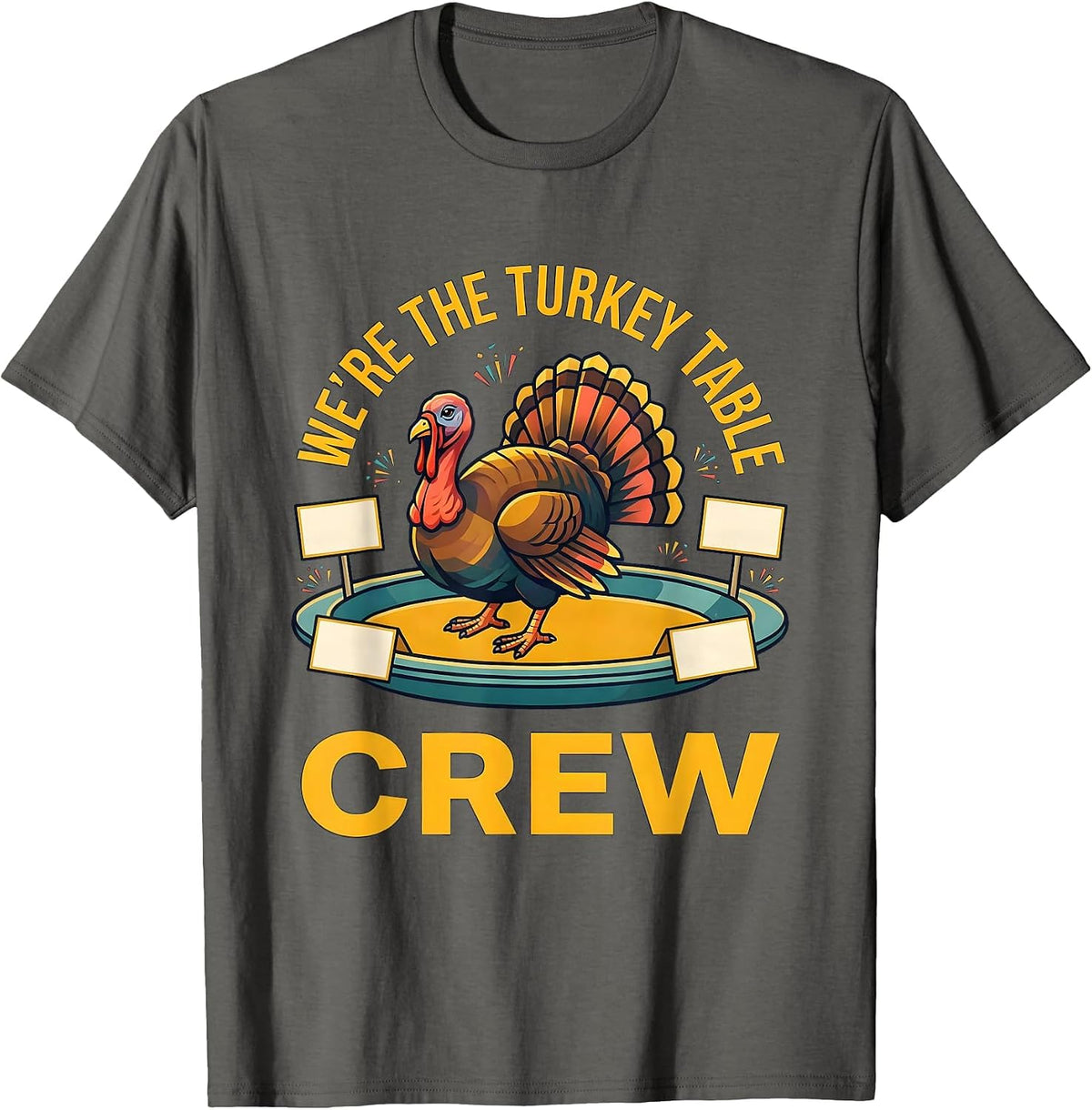 Men's We're The Turkey Table Crew Funny Thanksgiving Family Crew T-Shirt - Asphalt Grey