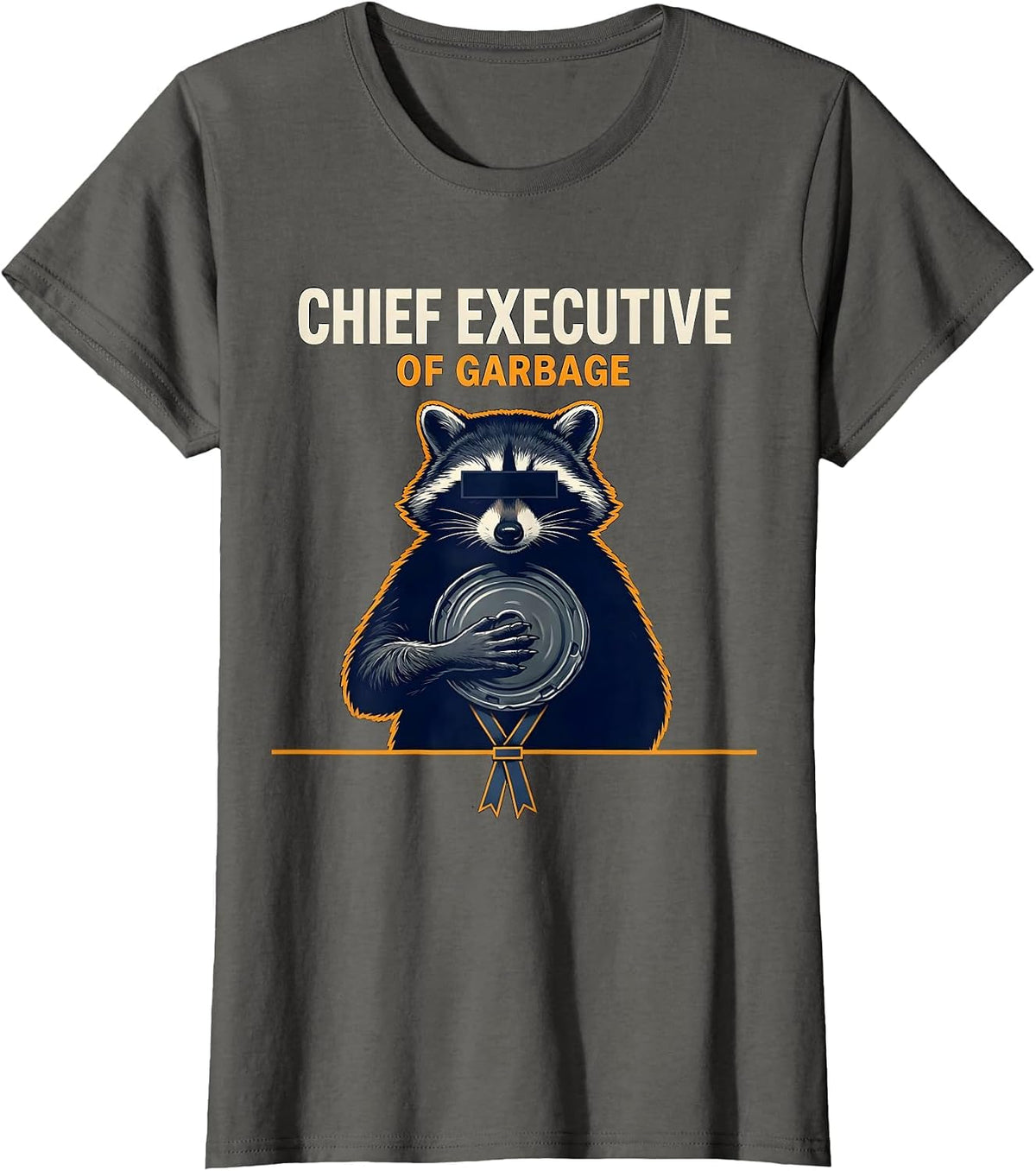 Women's Chief Executive Of Garbage Funny Raccoon Trash Panda Humor T-Shirt - Asphalt Grey