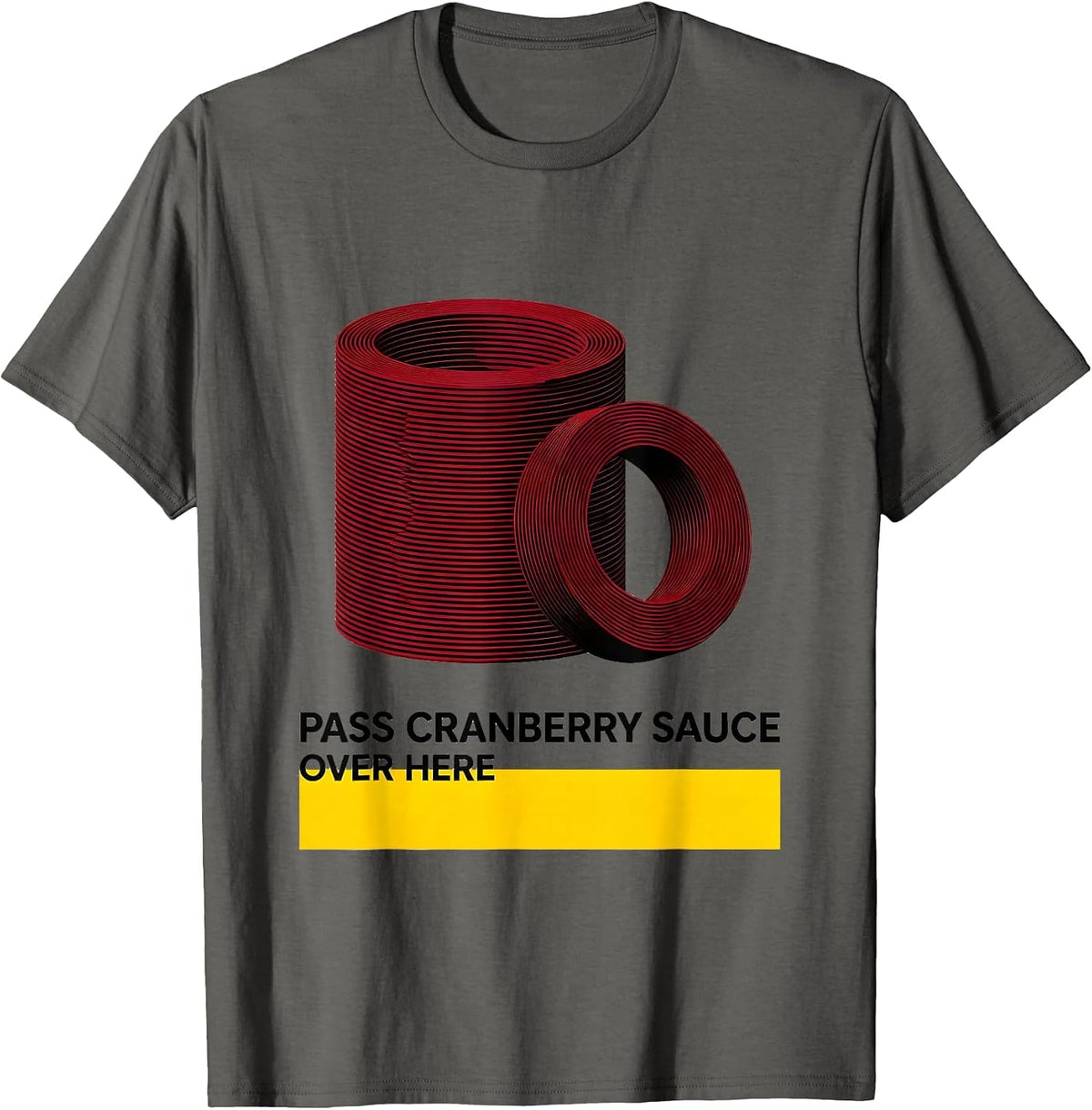 Men's Pass Cranberry Sauce Over Here Funny Thanksgiving Food Humor T-Shirt - Asphalt Grey