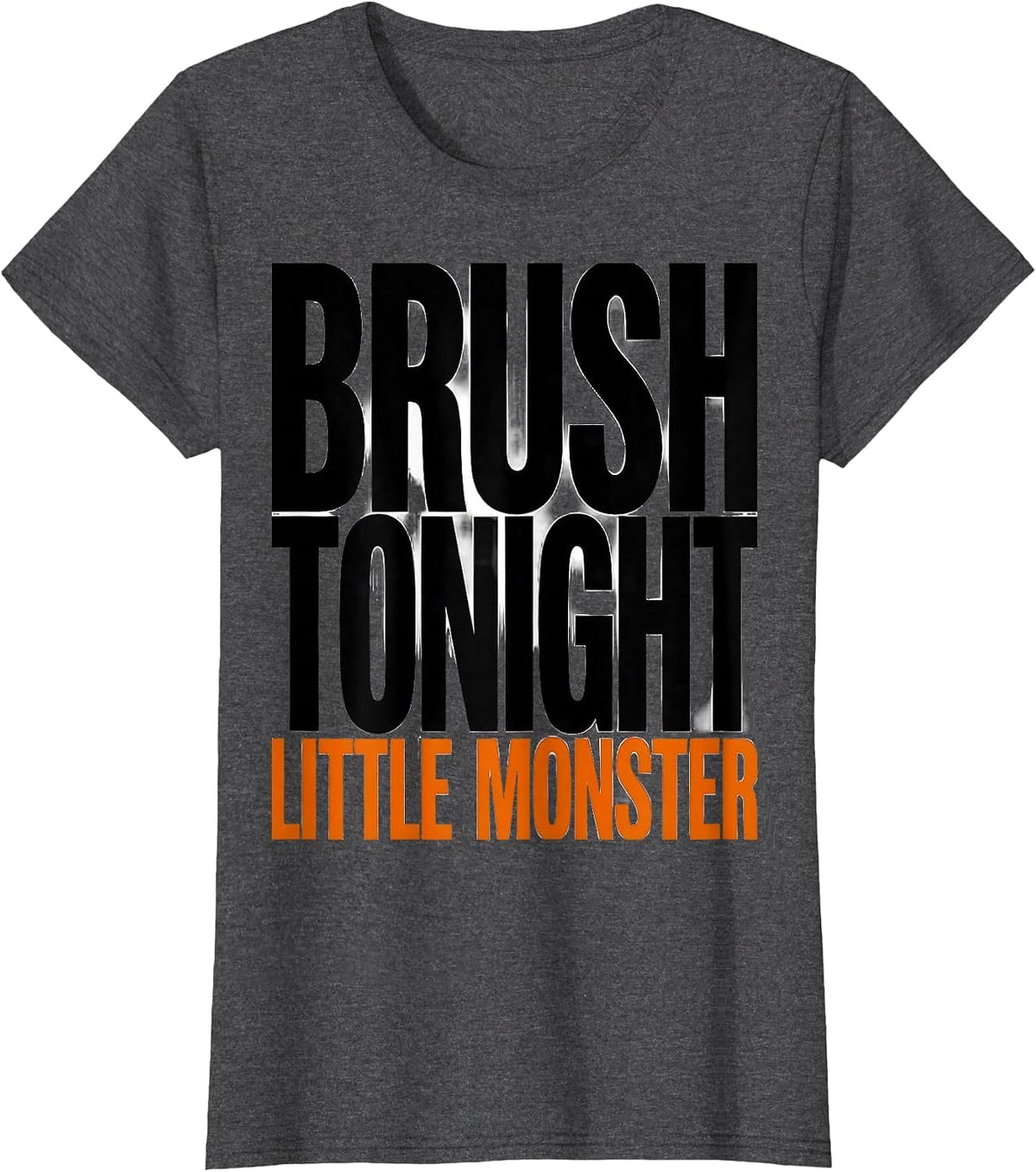 Women's Brush Tonight, Little Monster Funny Dentist Halloween Dental T-Shirt - Dark Heather Grey