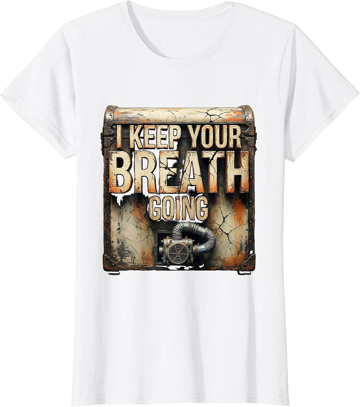 I Keep Your Breath Going Distressed Respiratory Therapist RT T-Shirt - White