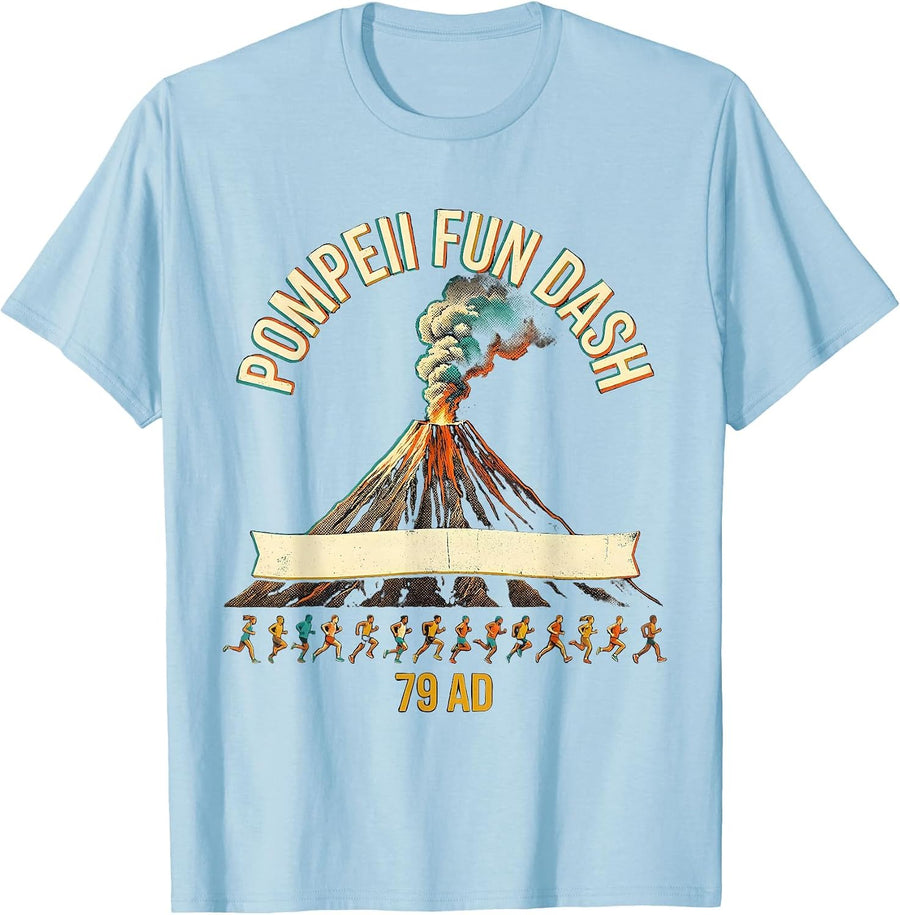 Men's Pompeii Fun Dash 79 AD Funny Volcano History Geography Humor T-Shirt - Baby Blue