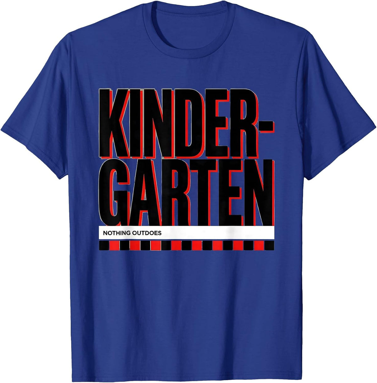 Men's Nothing Outdoes Kindergarten Funny Teacher Crew Back T-Shirt - Royal Blue