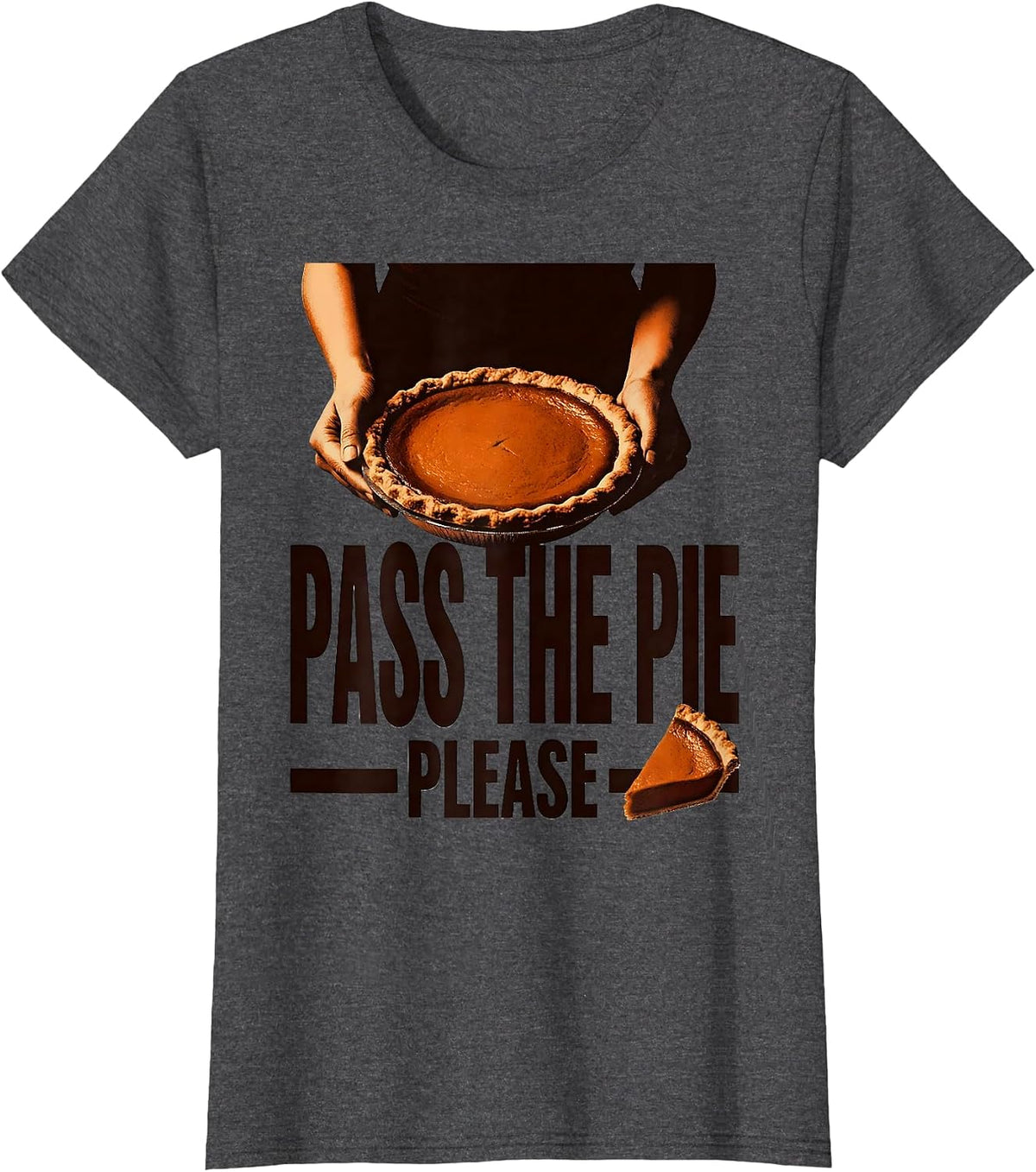 Women's Pass the Pie Please Thanksgiving Design T-Shirt - Dark Heather Grey
