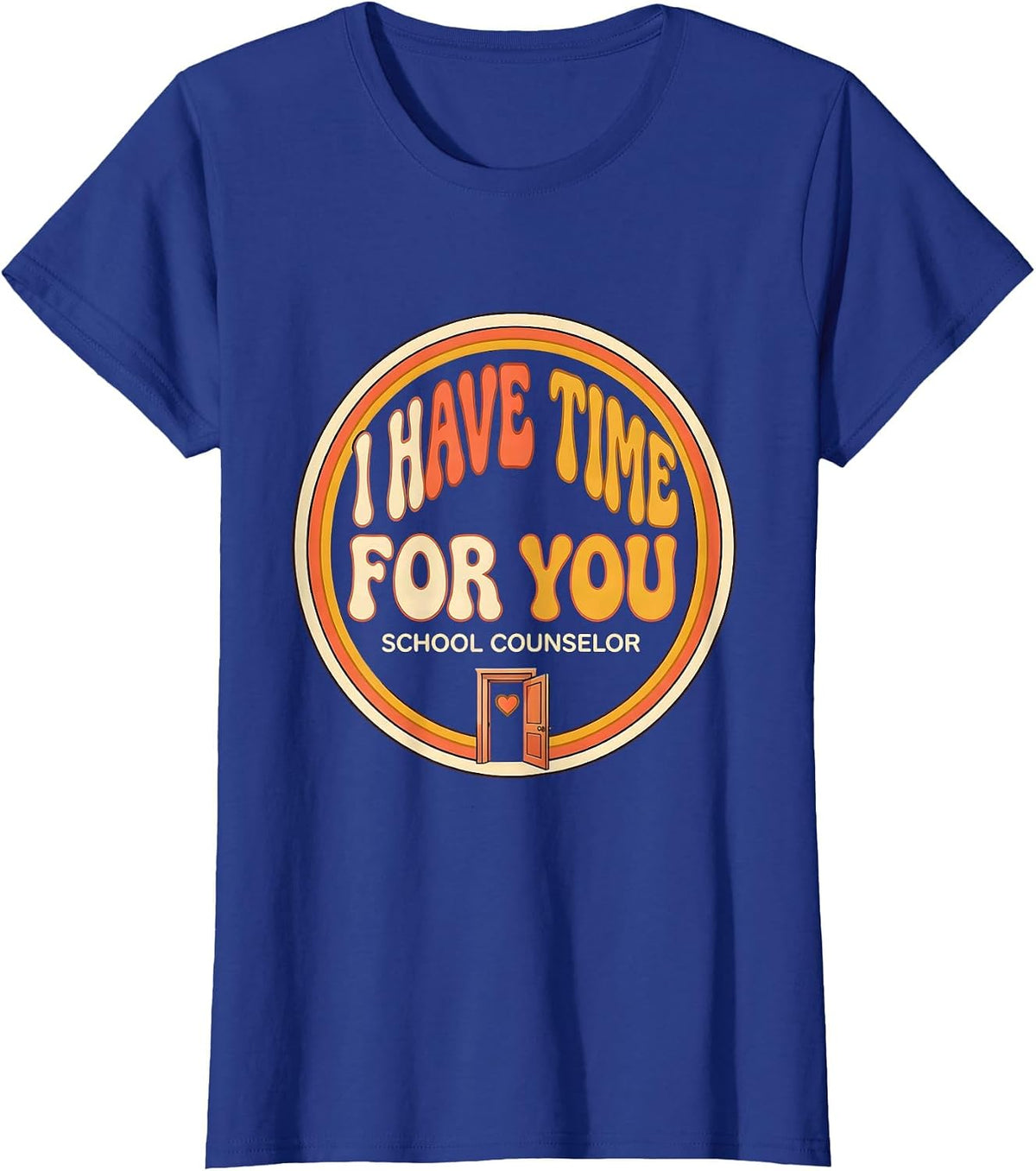 Women's School Counselor I Have Time For You Retro 70s Teacher Gift T-Shirt - Royal Blue