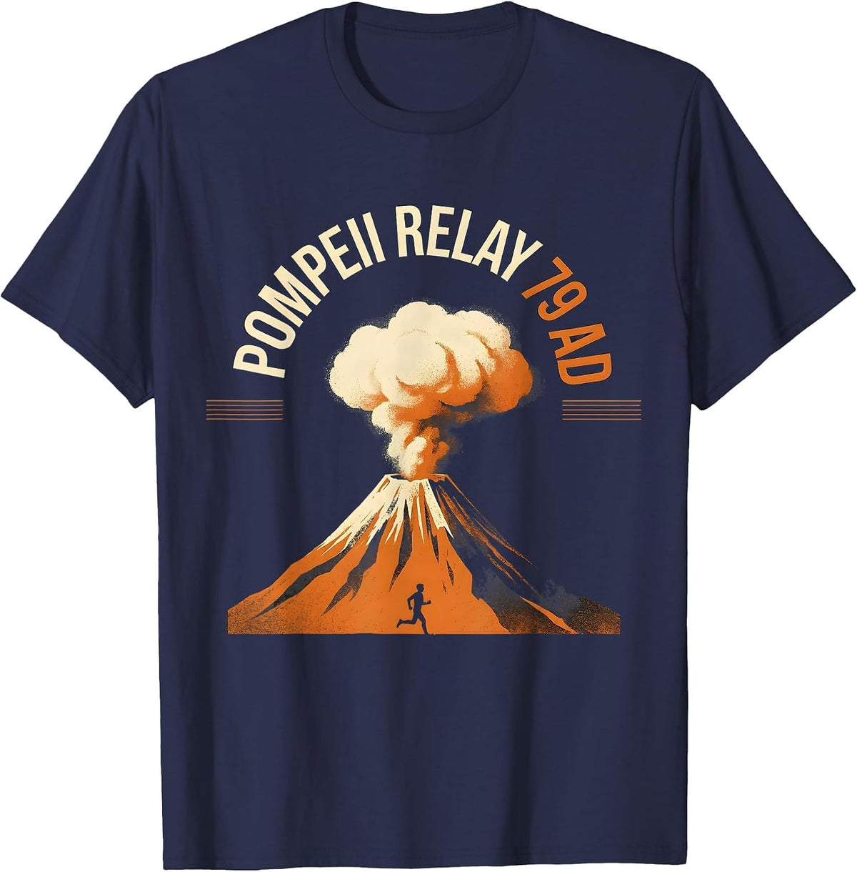 Men's Pompeii Relay 79 AD Funny Volcano Geography Volcanologist T-Shirt - Navy Blue