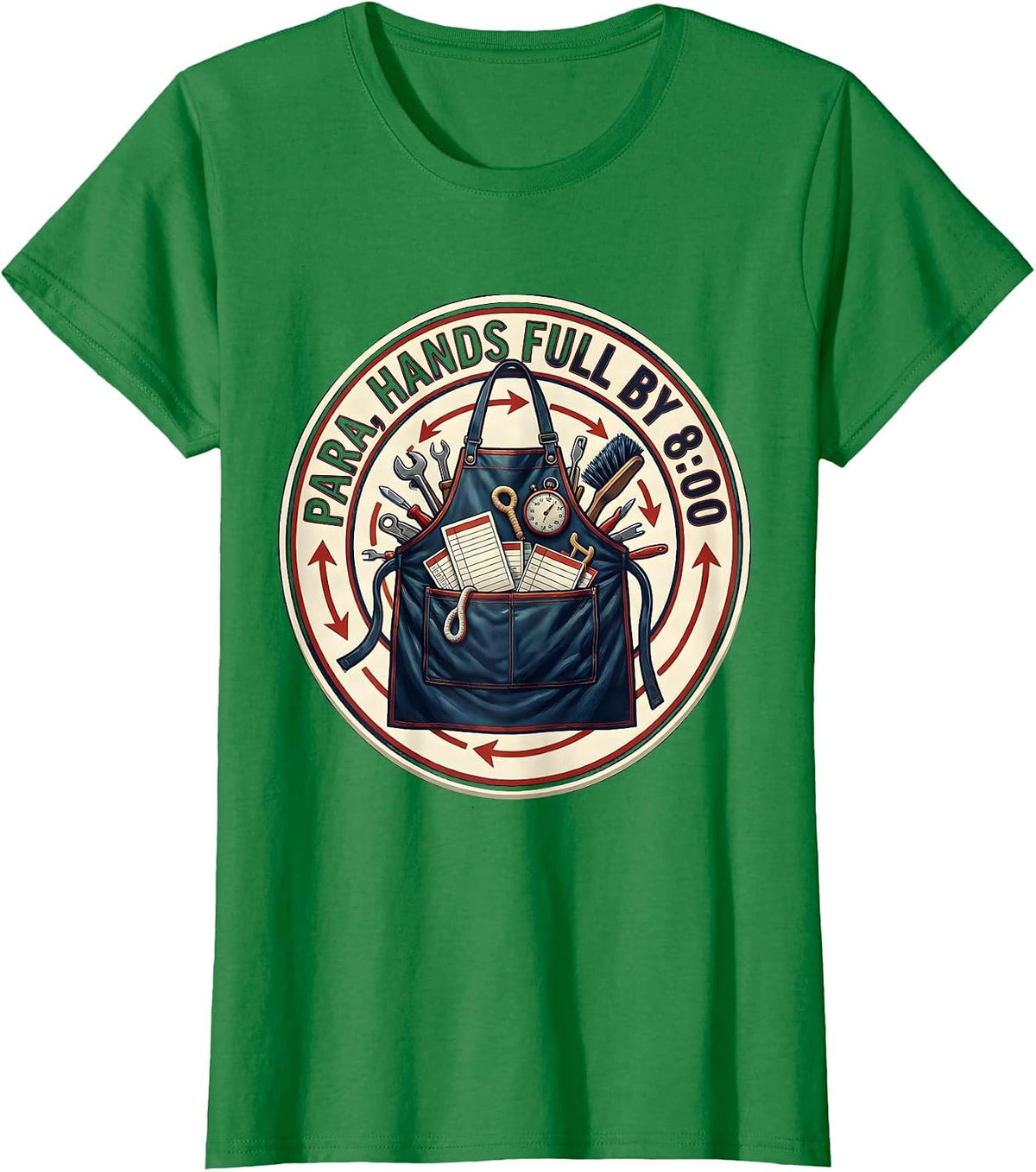 Women's Para, Hands Full By 8:00 Funny Paraprofessional Classroom T-Shirt - Kelly Green