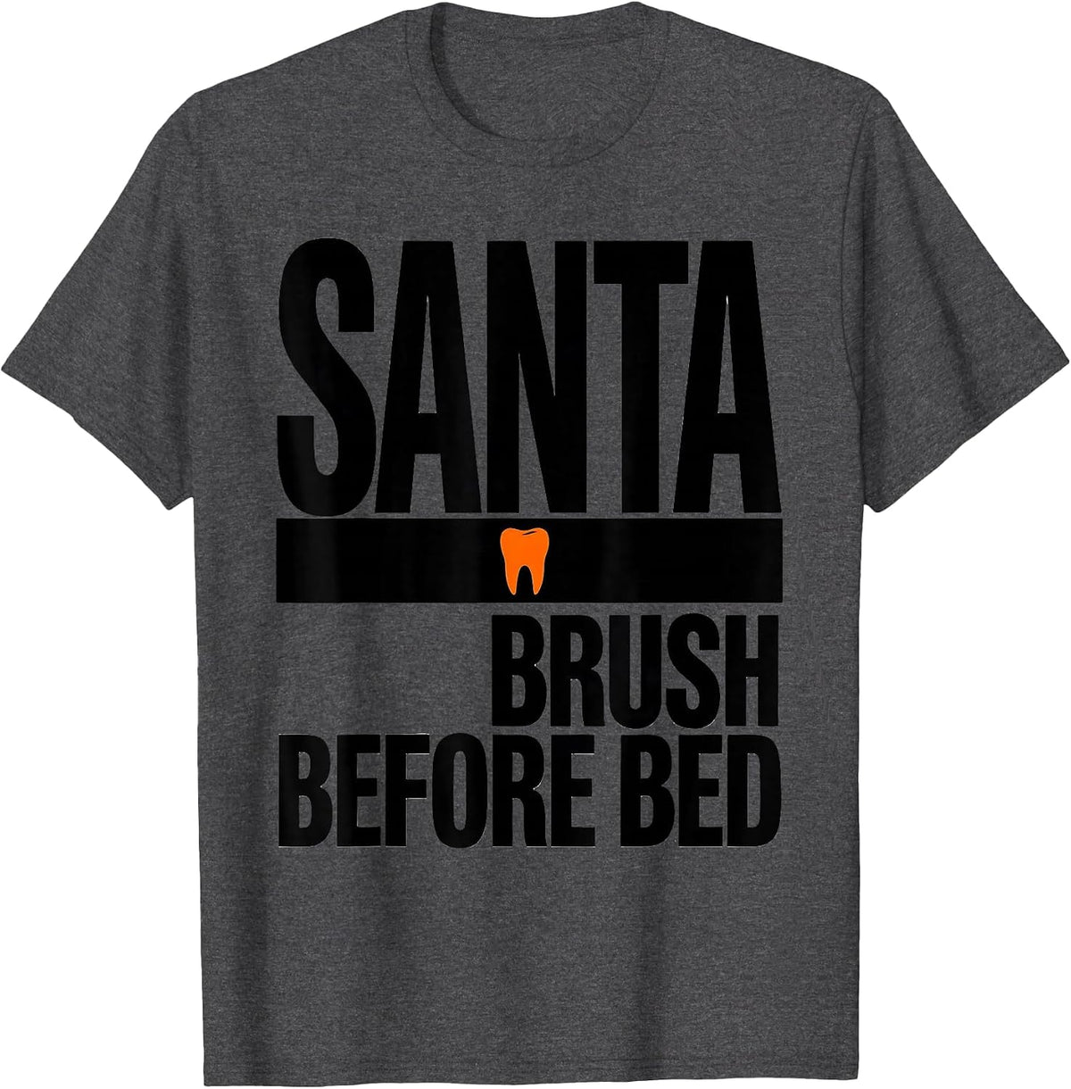 Men's Santa Brush Before Bed Funny Dental Christmas Dentist Dental T-Shirt - Dark Heather Grey