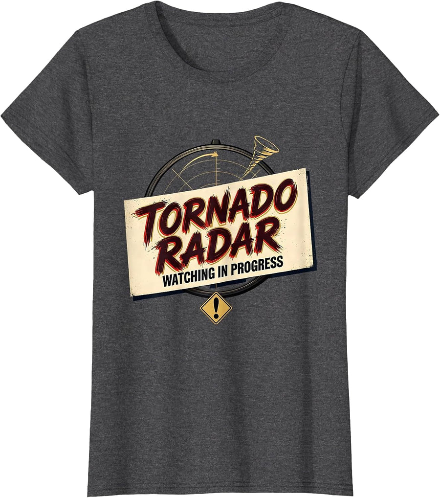 Women's Tornado Radar Watching In Progress Funny Storm Chaser T-Shirt - Dark Heather Grey