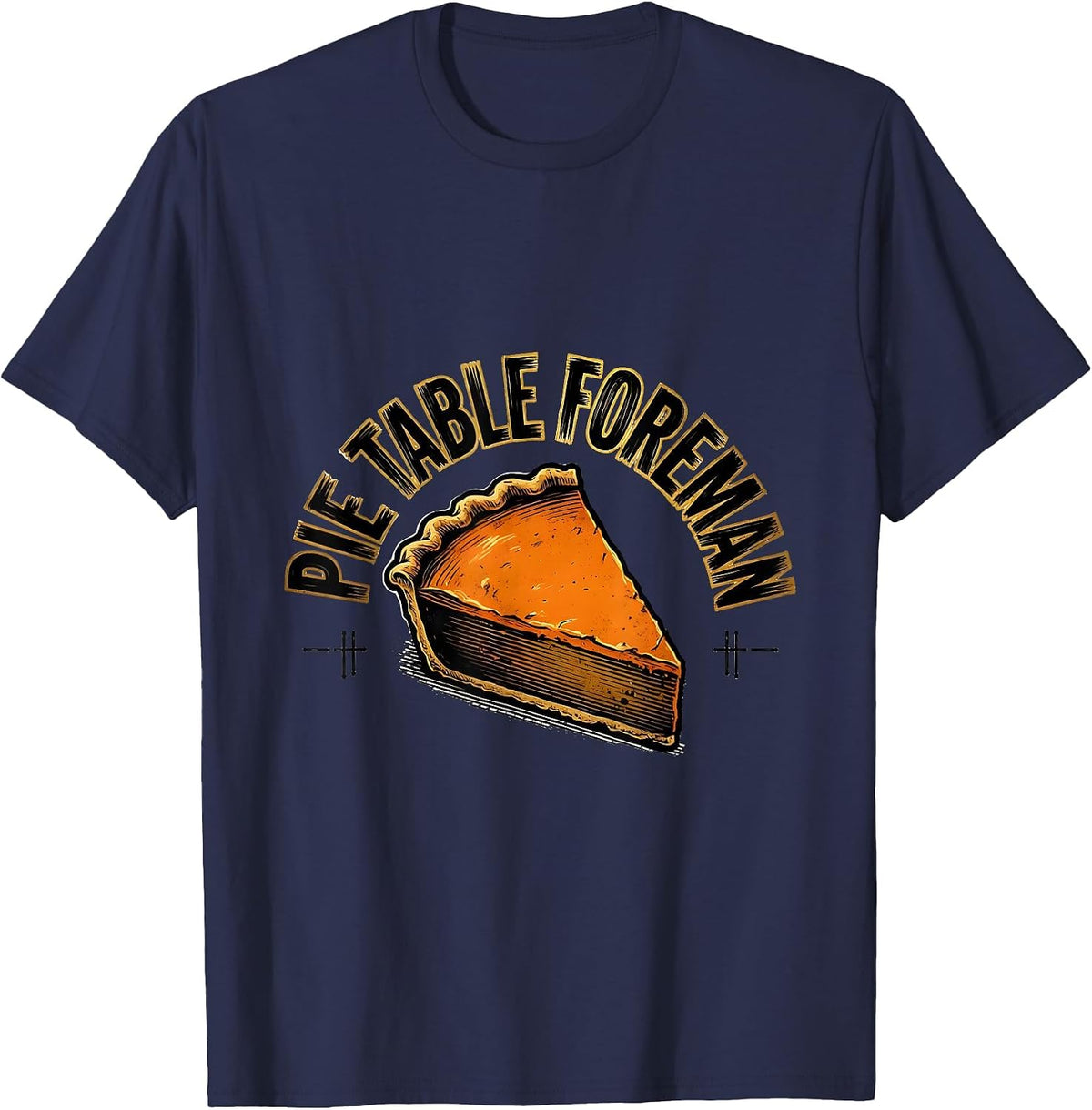 Men's Pie Table Foreman Funny Thanksgiving Pumpkin Pie Humor T-Shirt - Navy Blue