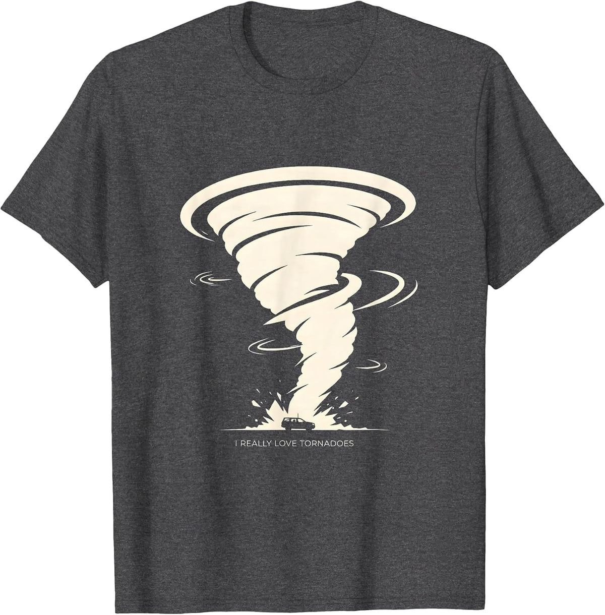 Men's I Really Love Tornadoes Funny Storm Chaser Meteorology Humor T-Shirt - Dark Heather Grey