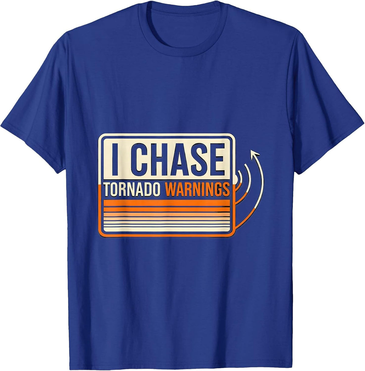 Men's I Chase Tornado Warnings Funny Storm Chaser Meteorology T-Shirt - Royal Blue