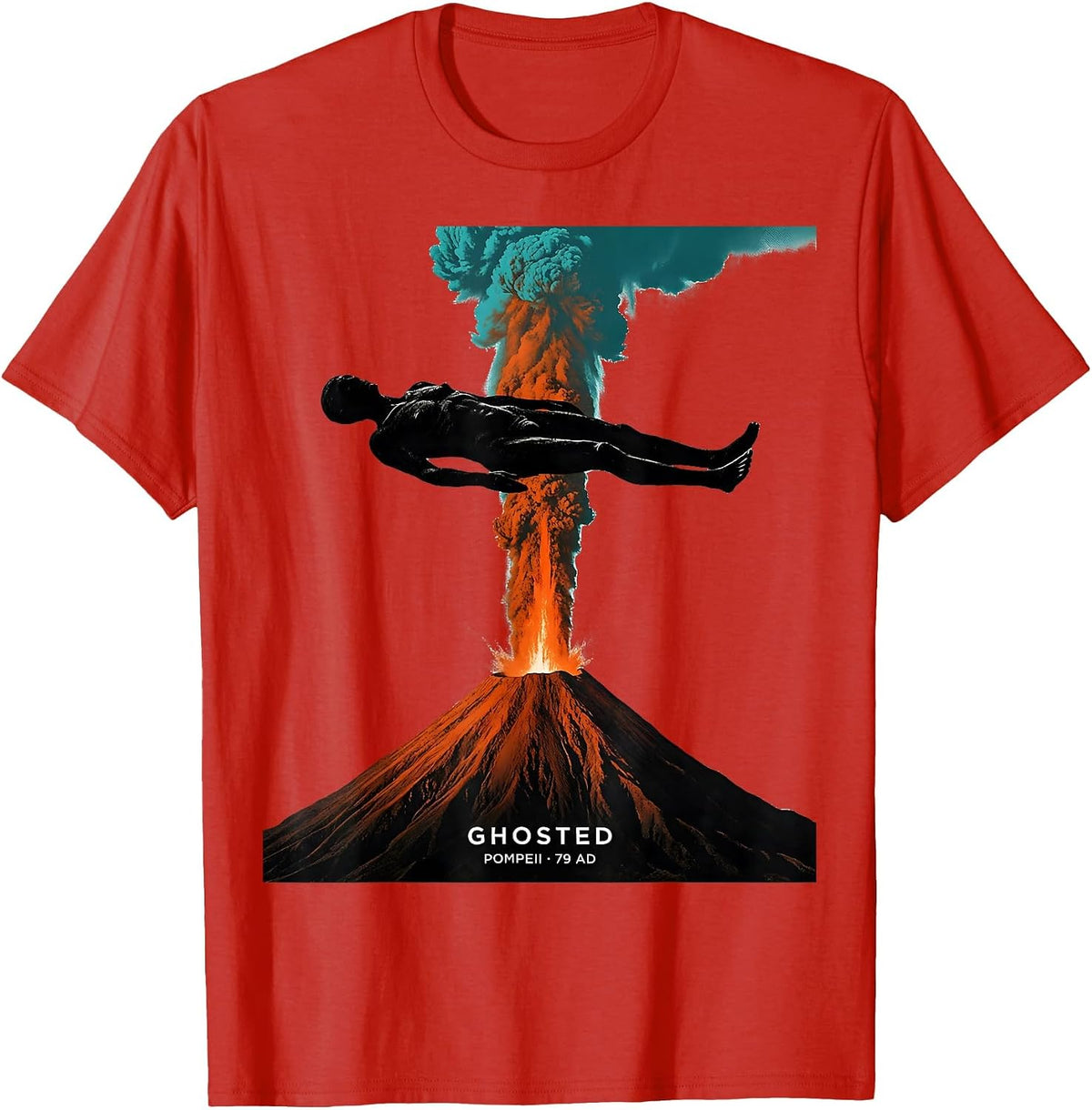 Men's Ghosted Pompeii 79 AD Funny Volcano History Humor T-Shirt - Red