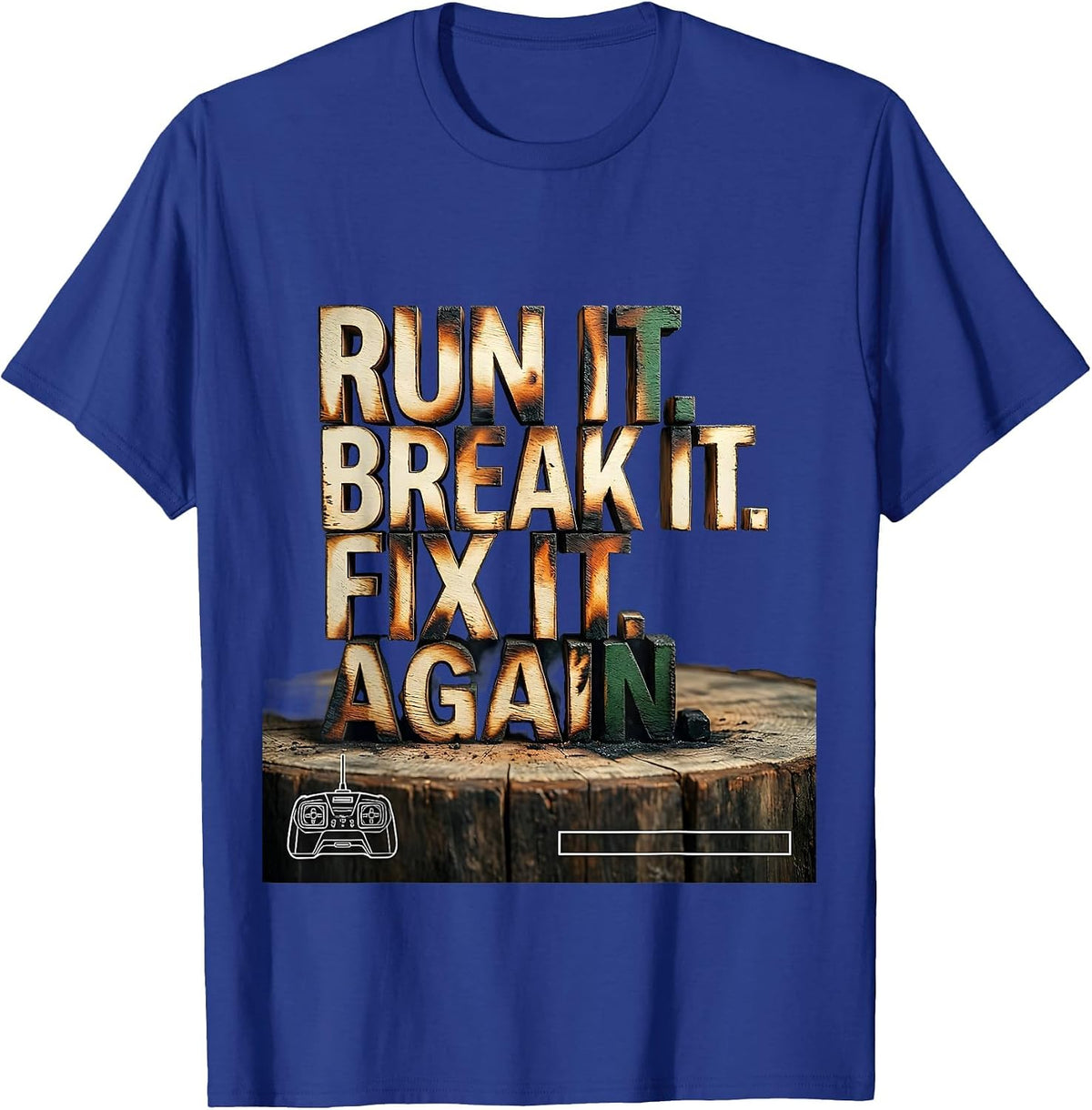 Run It Break It Fix It Again Vintage RC Car Racing Drag T-Shirt - Royal Blue