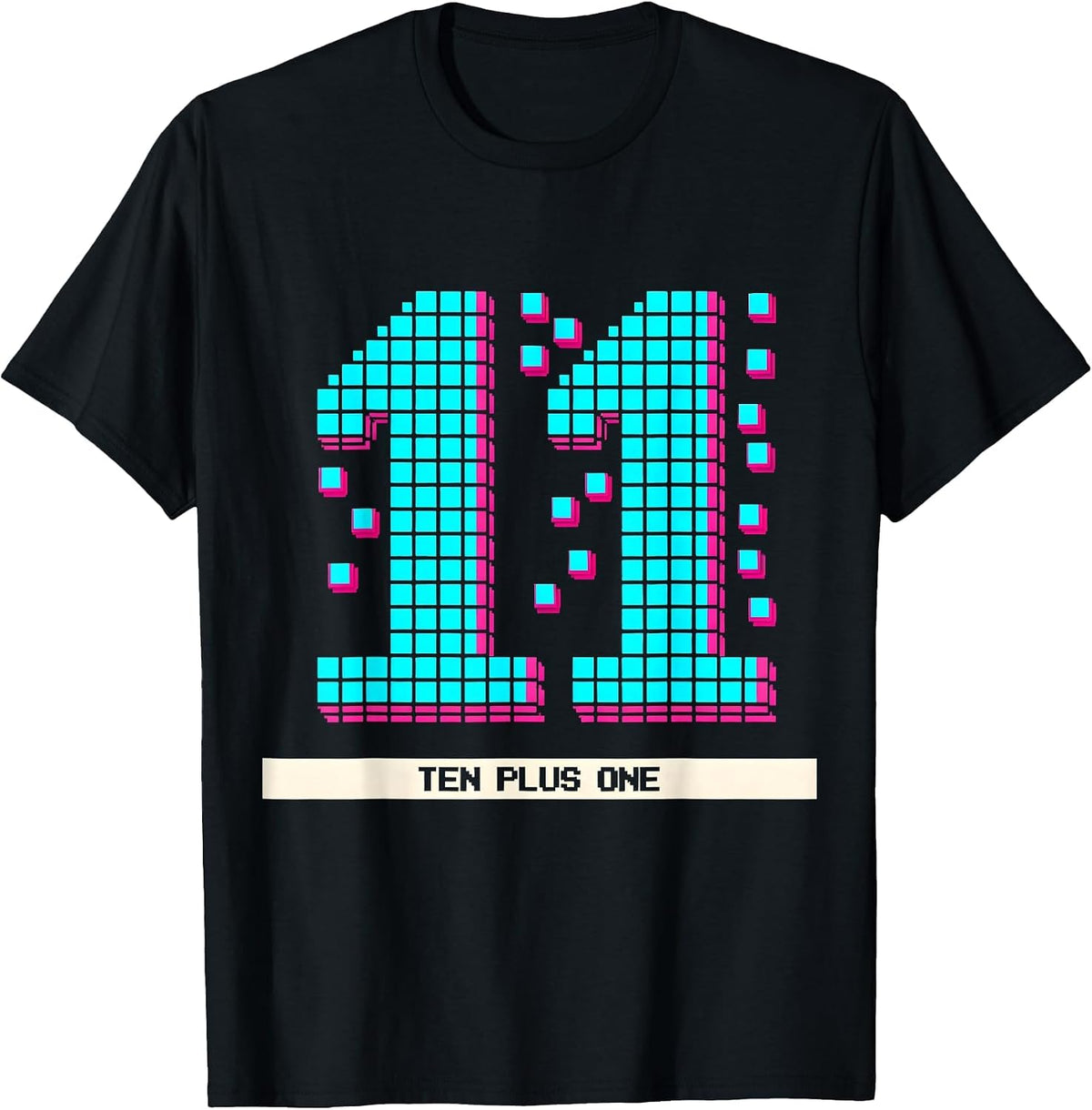 Men's 11, Ten Plus One Pixel Art Funny Birthday Age Milestone Meme T-Shirt - Black