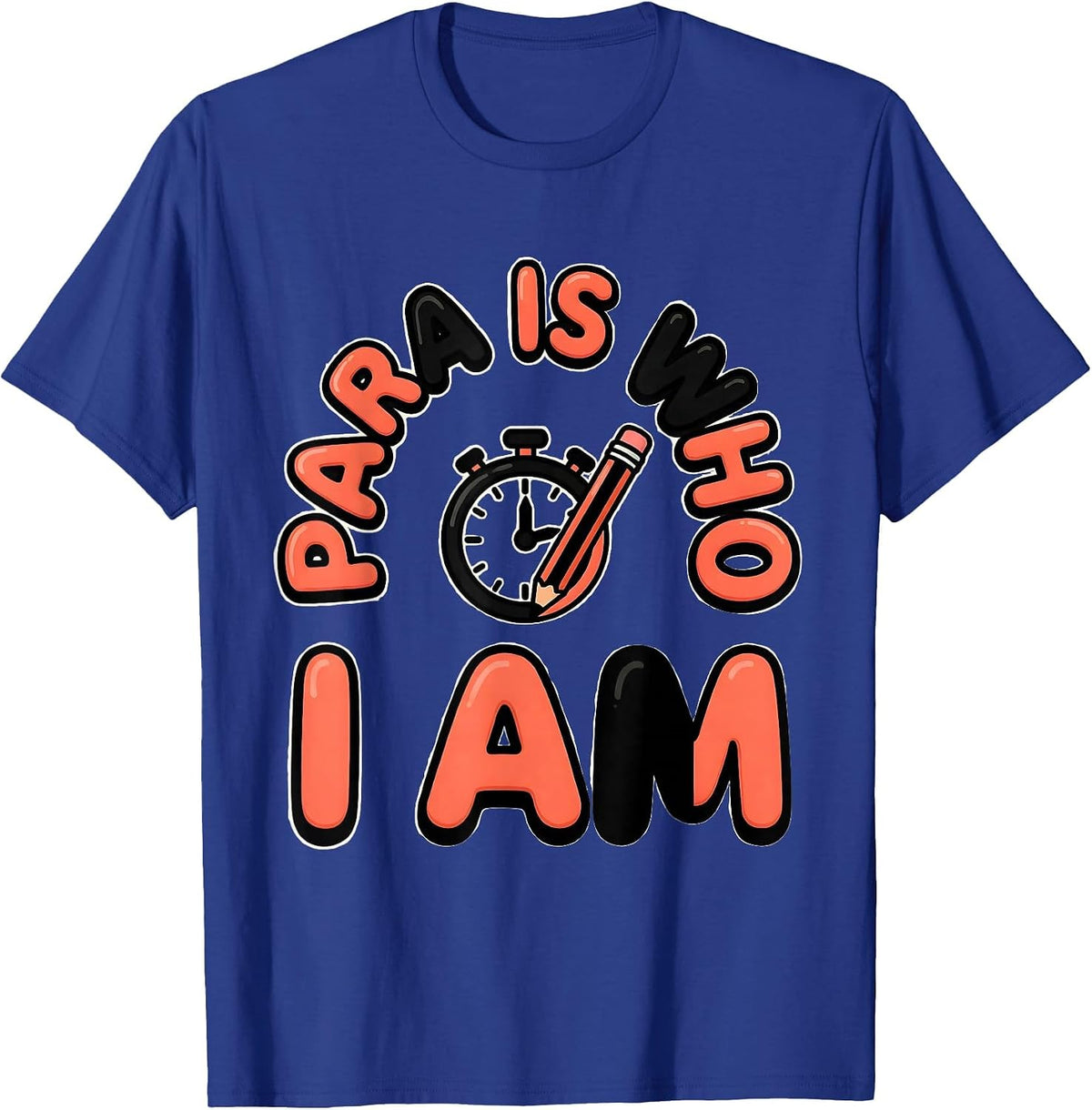 Para Is Who I Am Funny Paraprofessional Paraeducator T-Shirt - Royal Blue