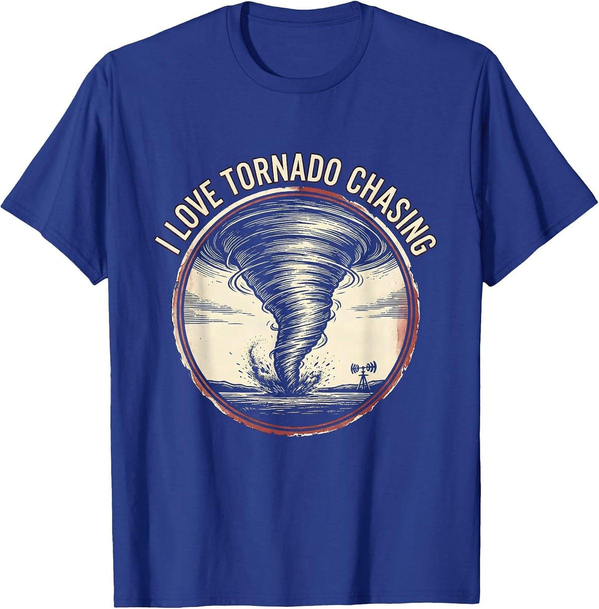 Men's I Love Tornado Chasing Funny Storm Chaser Meteorology T-Shirt - Royal Blue