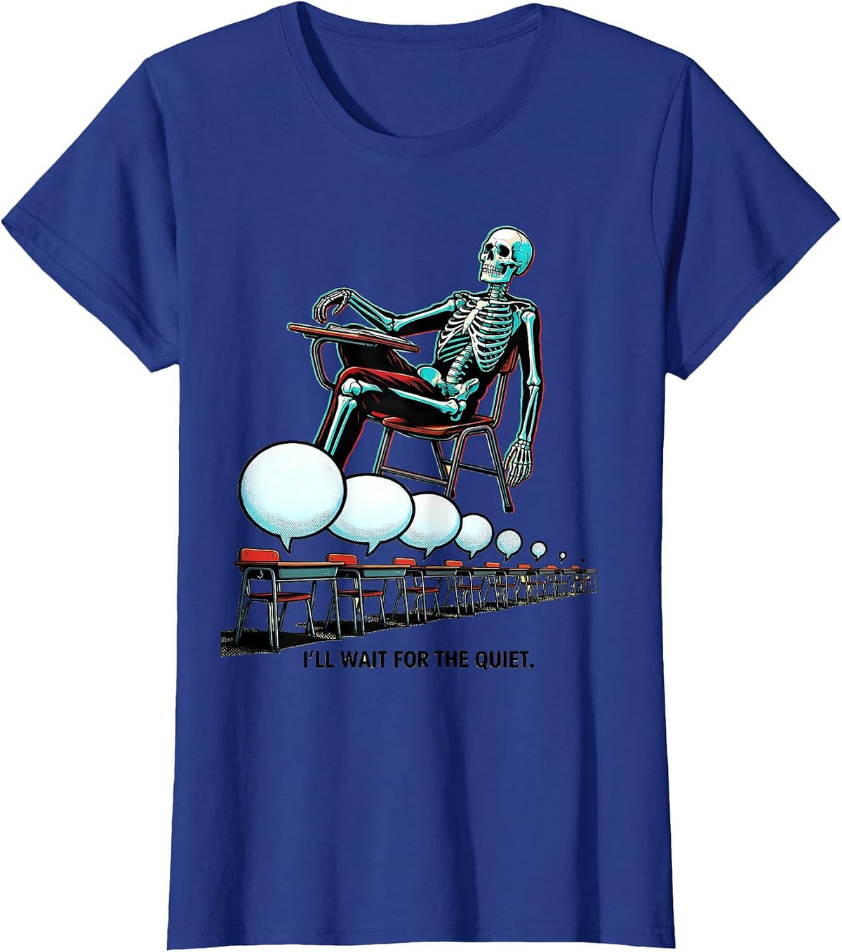 Women's I'll Wait For The Quiet Pop Art Sarcastic Teacher Halloween T-Shirt - Royal Blue