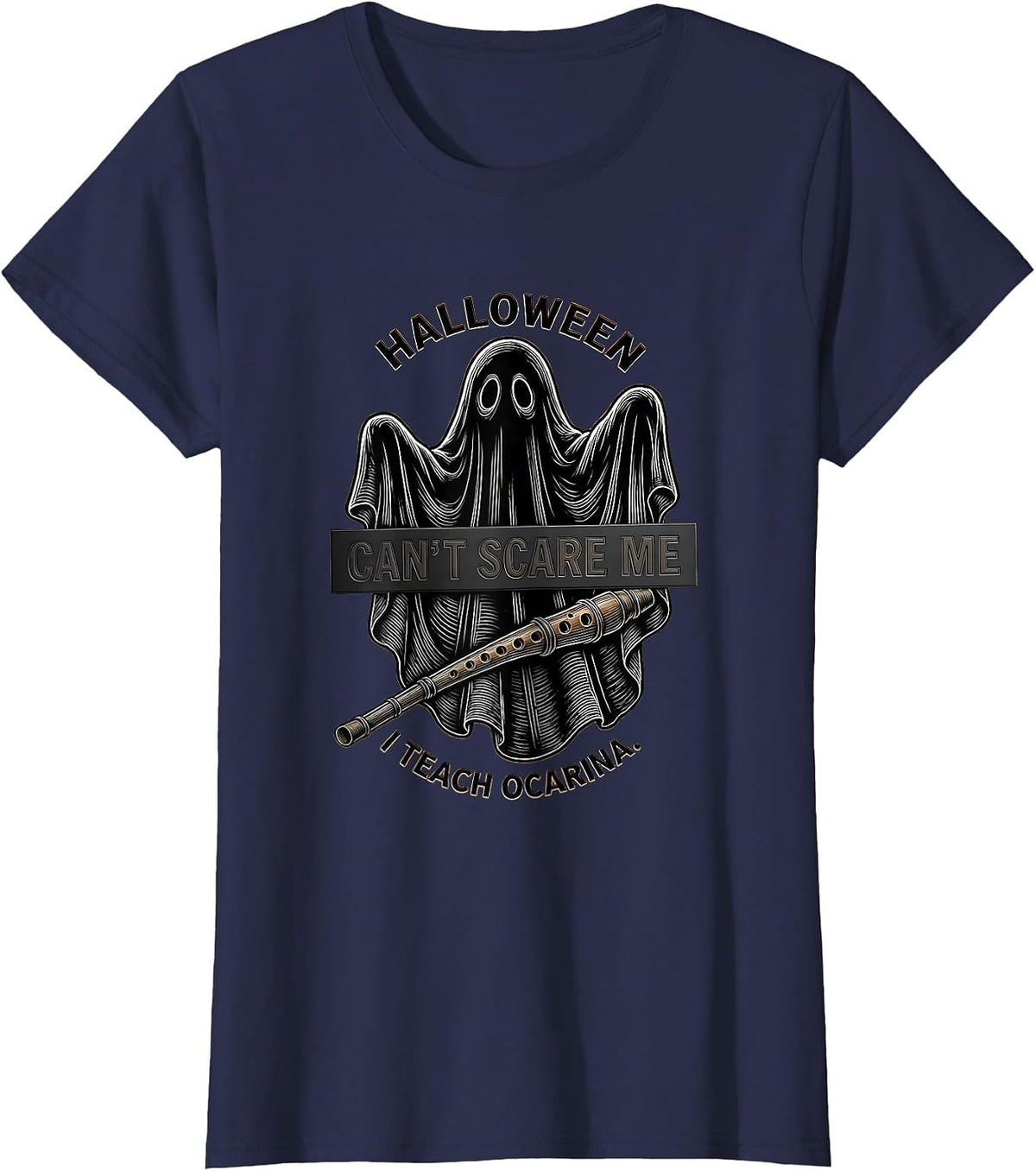 Women's Halloween Can't Scare Me, I Teach Ocarina Music Teacher T-Shirt - Navy Blue