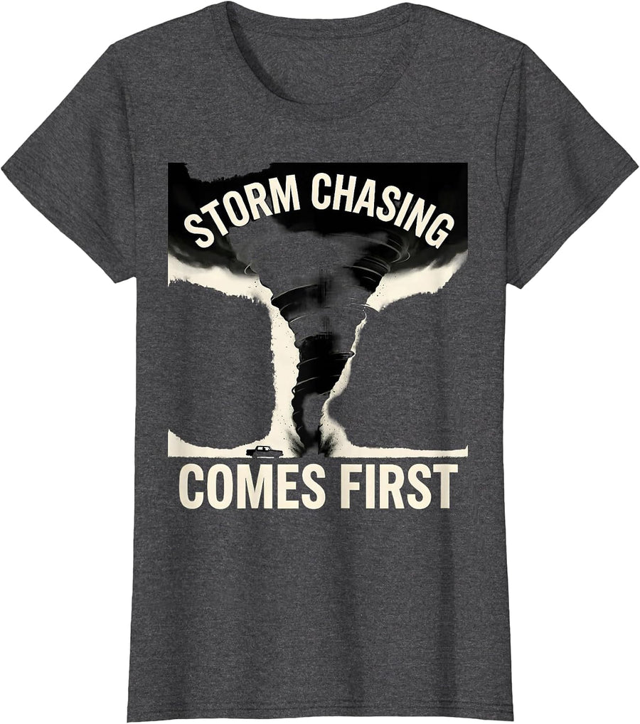 Storm Chasing Comes First Tornado Chaser Meteorology T-Shirt, Women, Dark Heather Grey, 3X-Large - As Pictured
