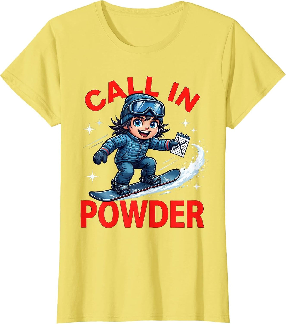 CALL IN POWDER Funny Snowboarder Ski Lover Winter Trip T-Shirt - Lemon Yellow