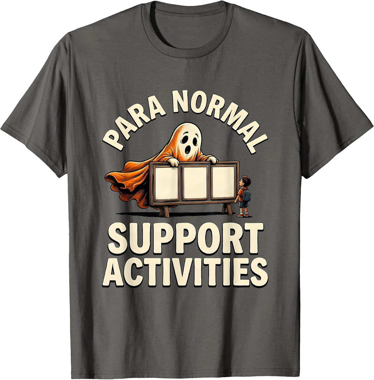 Para Normal Support Activities Funny Ghost Paraprofessional T-Shirt - Asphalt Grey