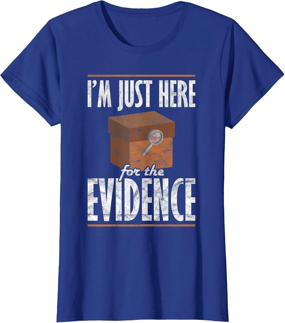 Forensics I'm Just Here for The Evidence T-Shirt - Royal Blue