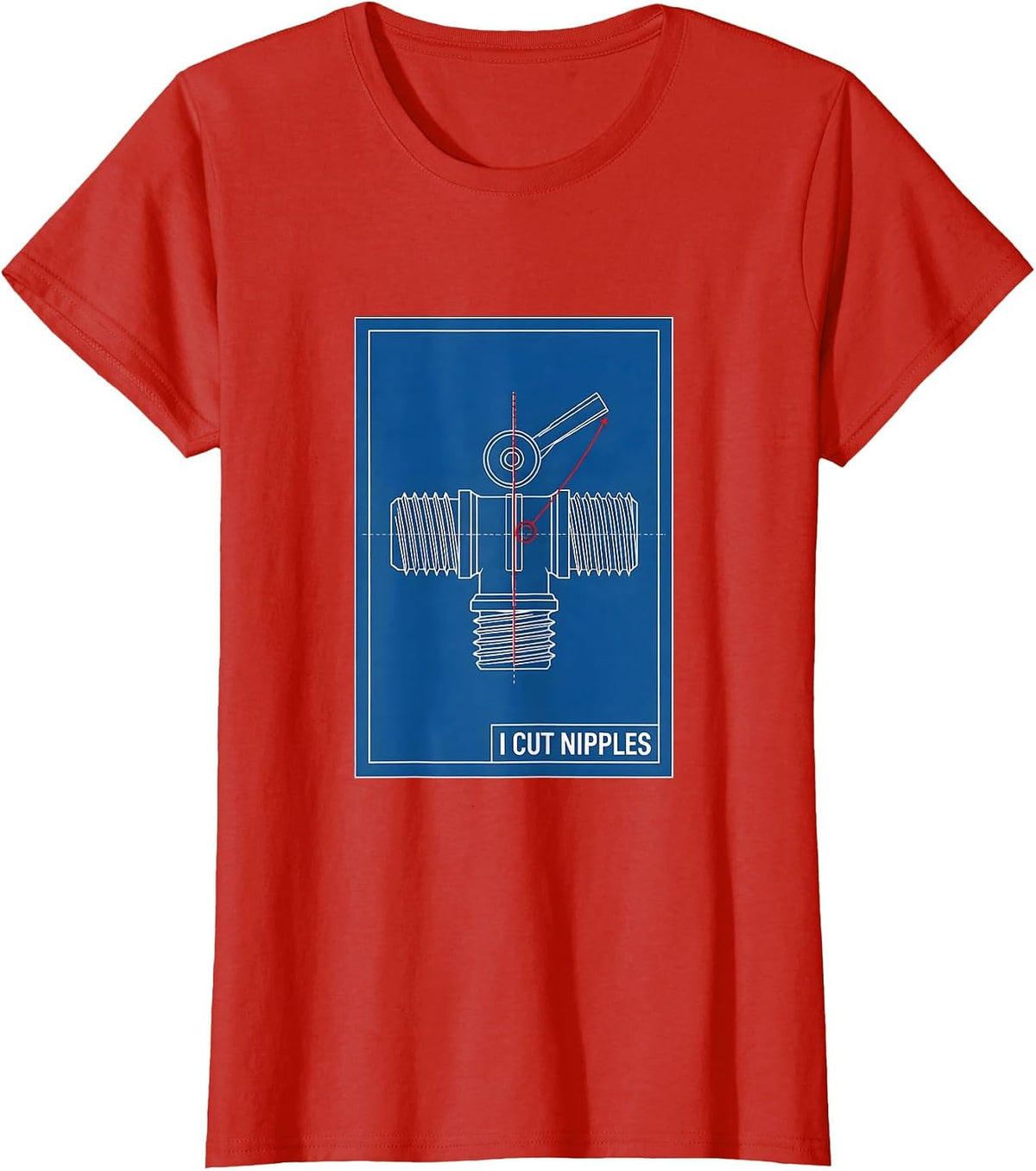 Women's I Cut Nipples Funny Plumber Pipefitter Steamfitter Gift T-Shirt - Red