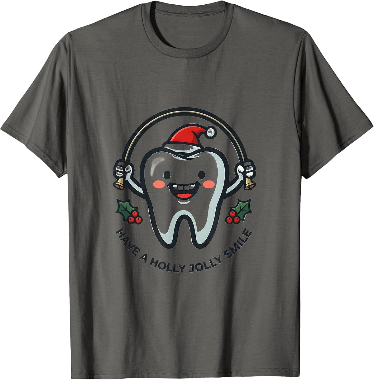 Have A Holly Jolly Smile Funny Dental Christmas Tooth Mascot T-Shirt - Asphalt Grey