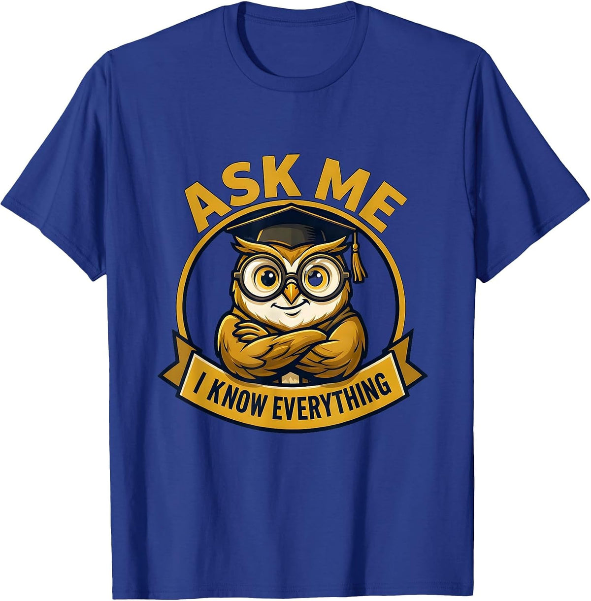 Men's Ask Me I Know Everything Paraprofessional Design T-Shirt - Royal Blue