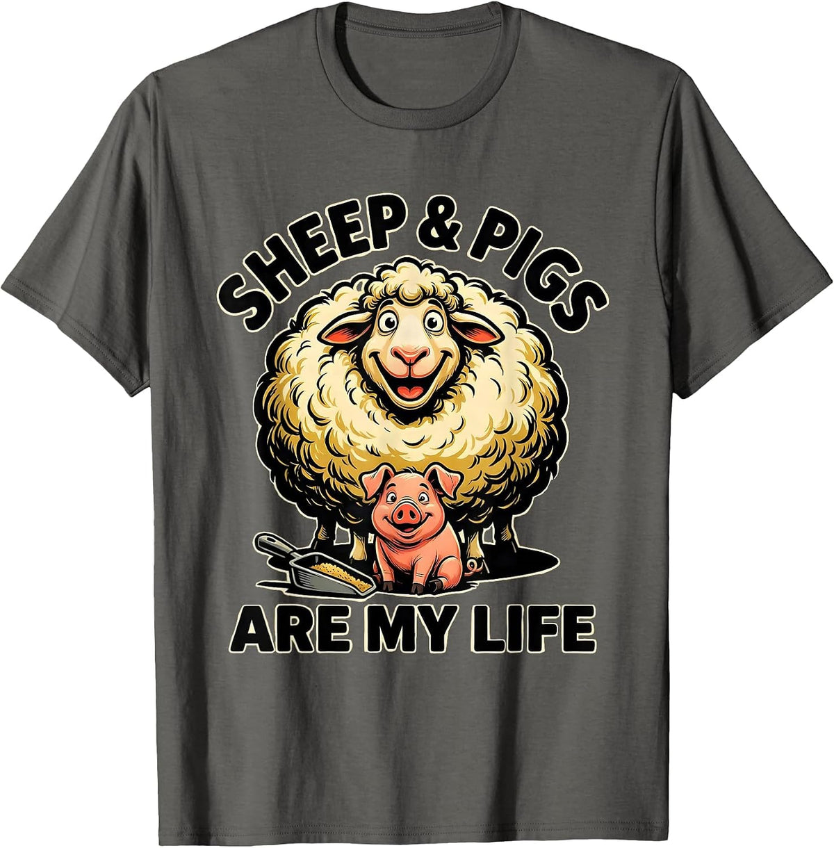 Sheep & Pigs Are My Life Funny Farm Animal Humor T-Shirt - Asphalt Grey