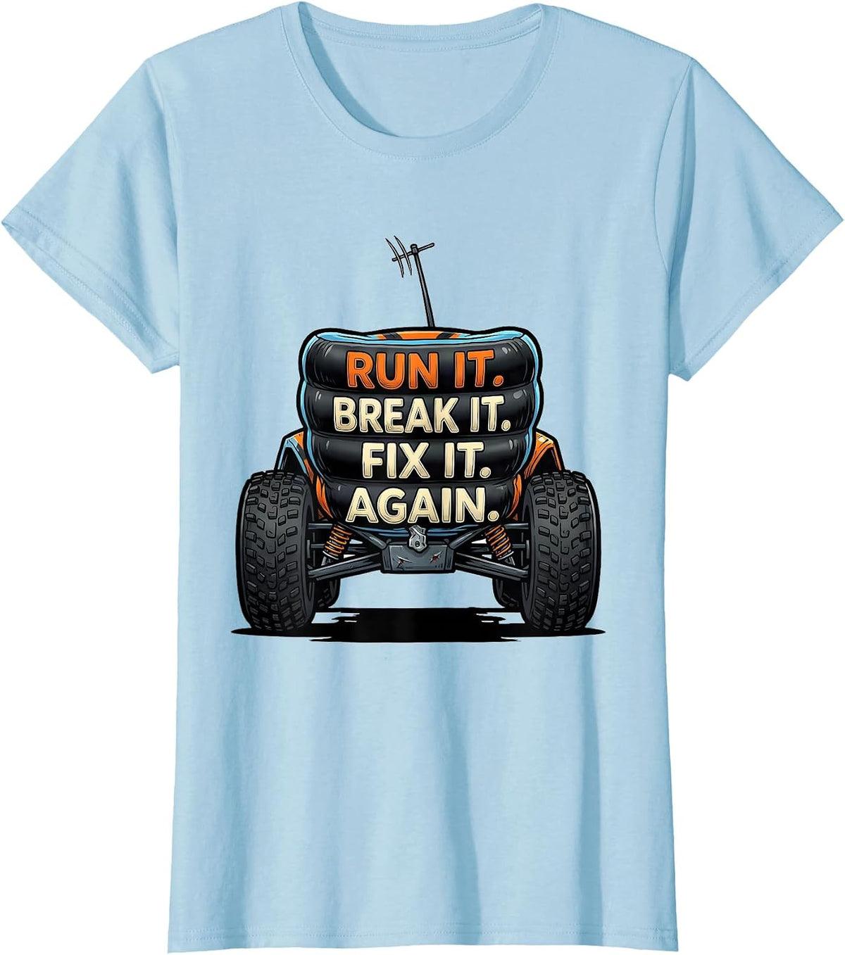 Women's Run It Break It Fix It Again Cartoon RC Car Racing T-Shirt - Baby Blue