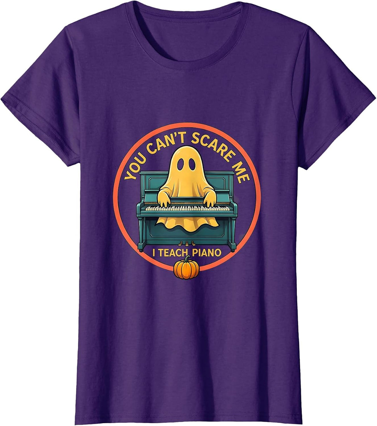 Women's You Can't Scare Me, I Teach Piano Funny Music Teacher Ghost T-Shirt - Purple