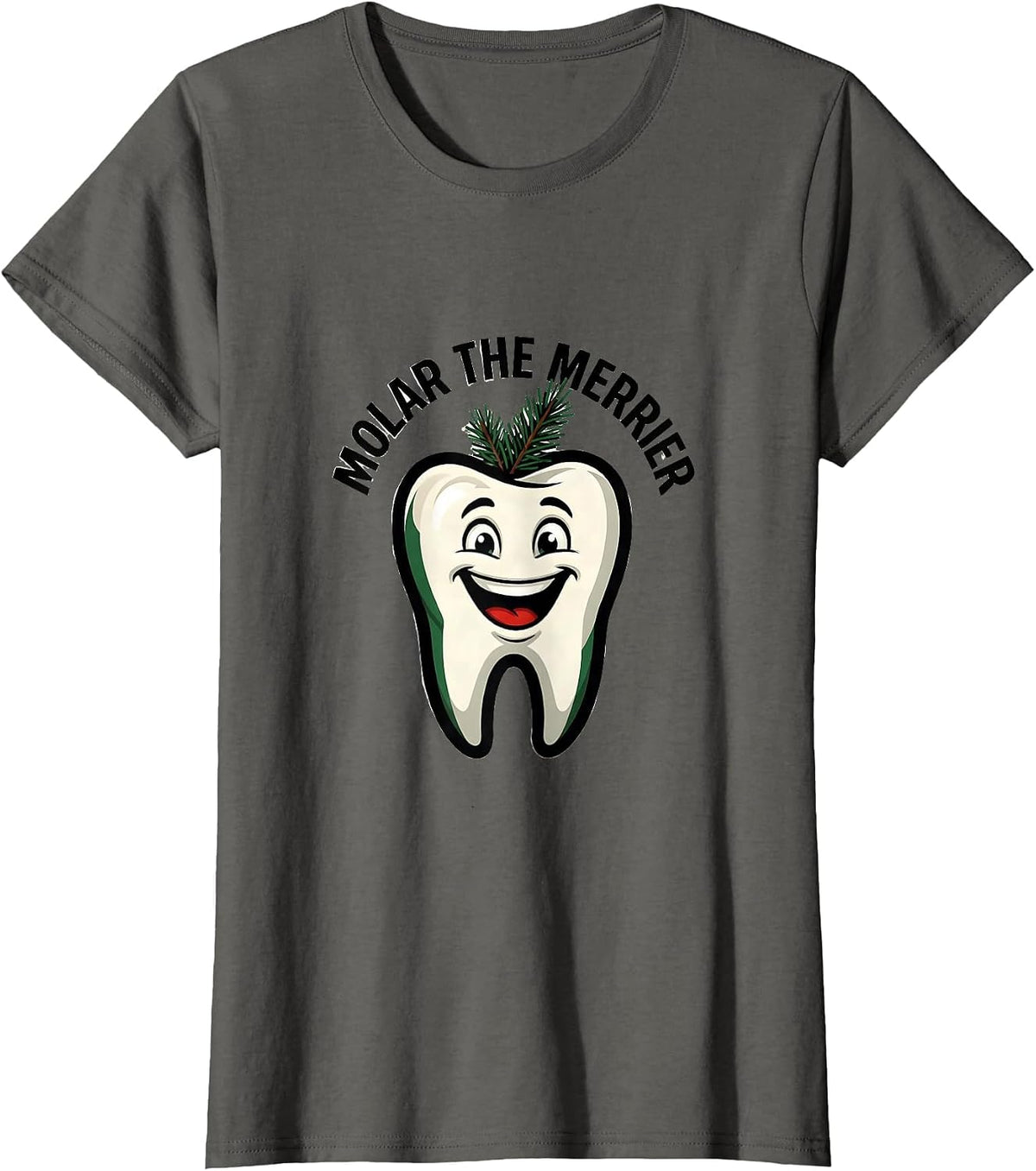 Women's Molar the Merrier Funny Dental Christmas Dentist Dental T-Shirt - Asphalt Grey